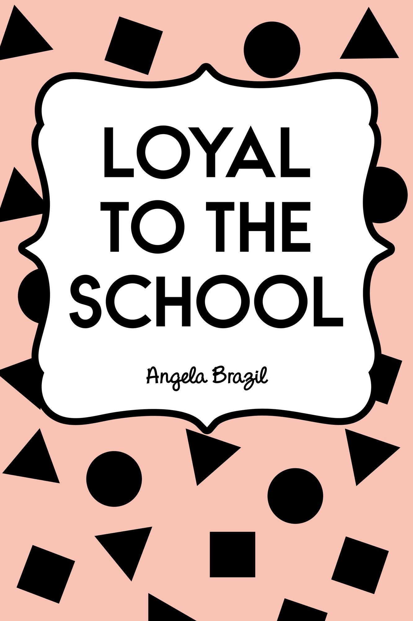 Loyal to the School