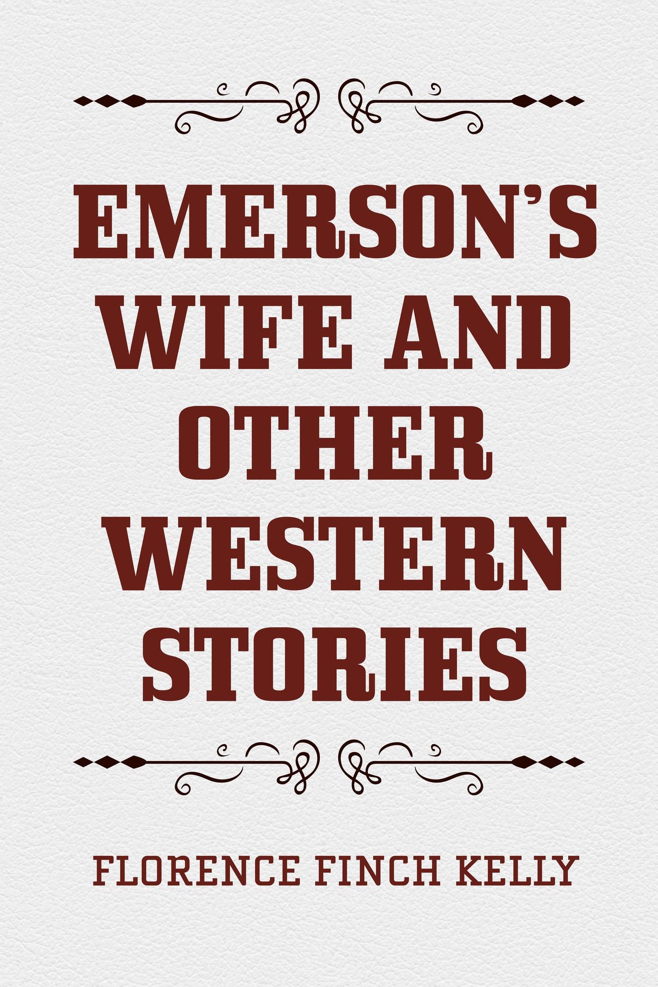 Emerson's Wife and Other Western Stories