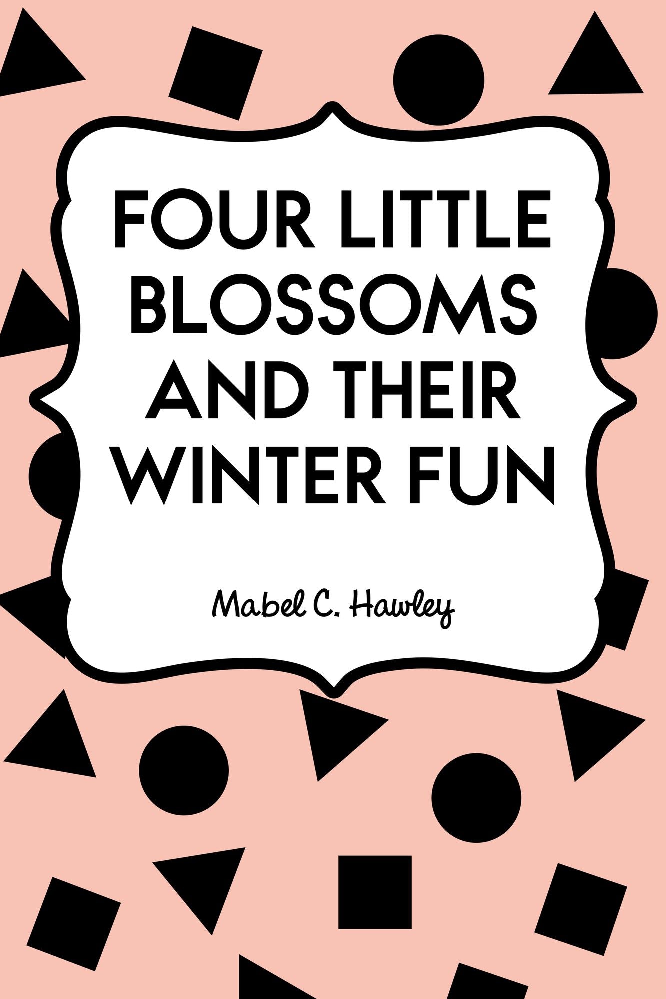 Four Little Blossoms and Their Winter Fun