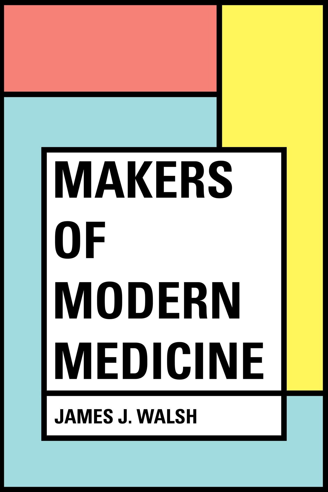 Makers of Modern Medicine