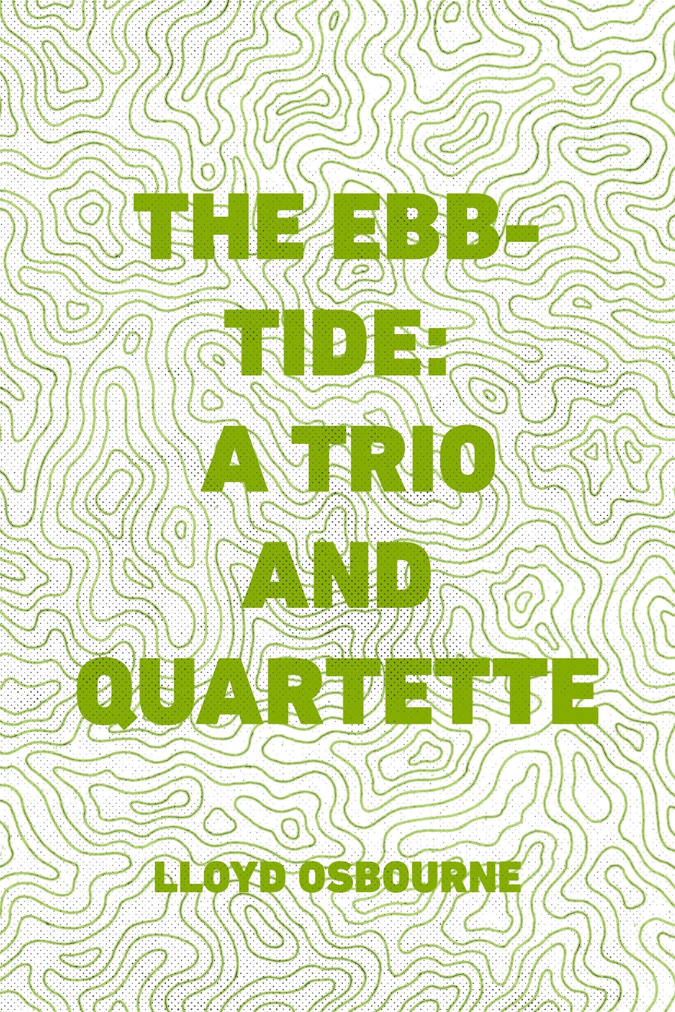 The Ebb-Tide: A Trio And Quartette