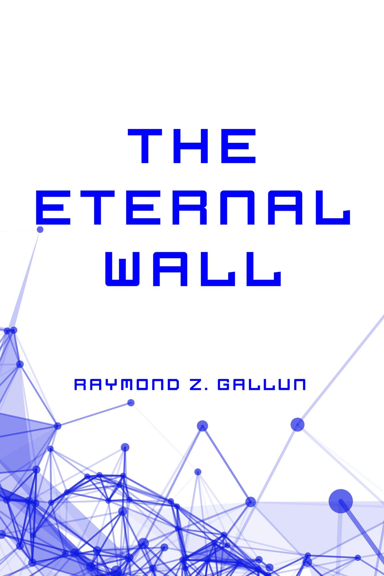 The Eternal Wall