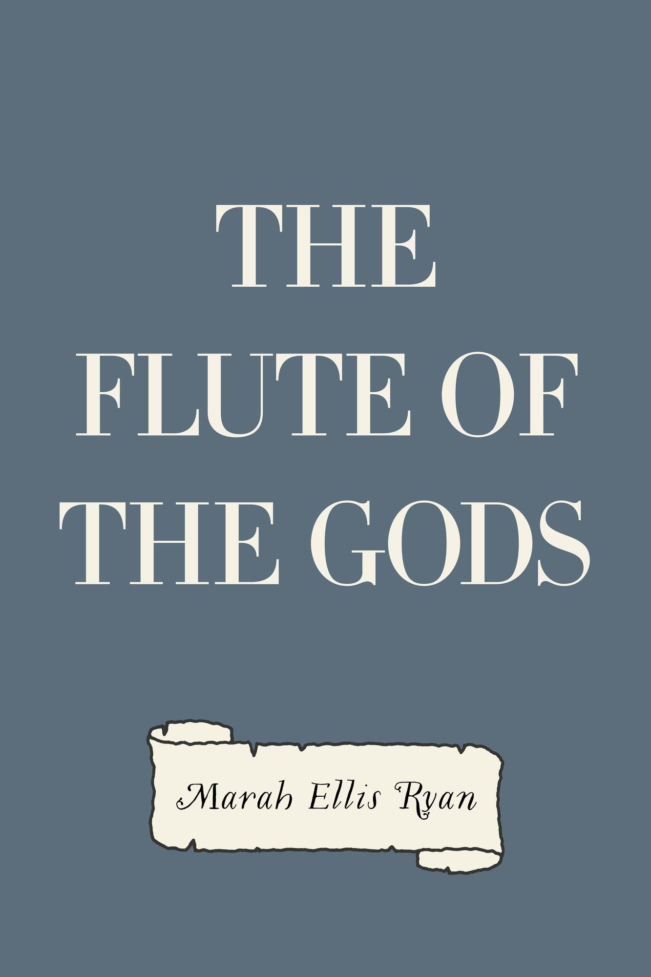 The Flute of the Gods