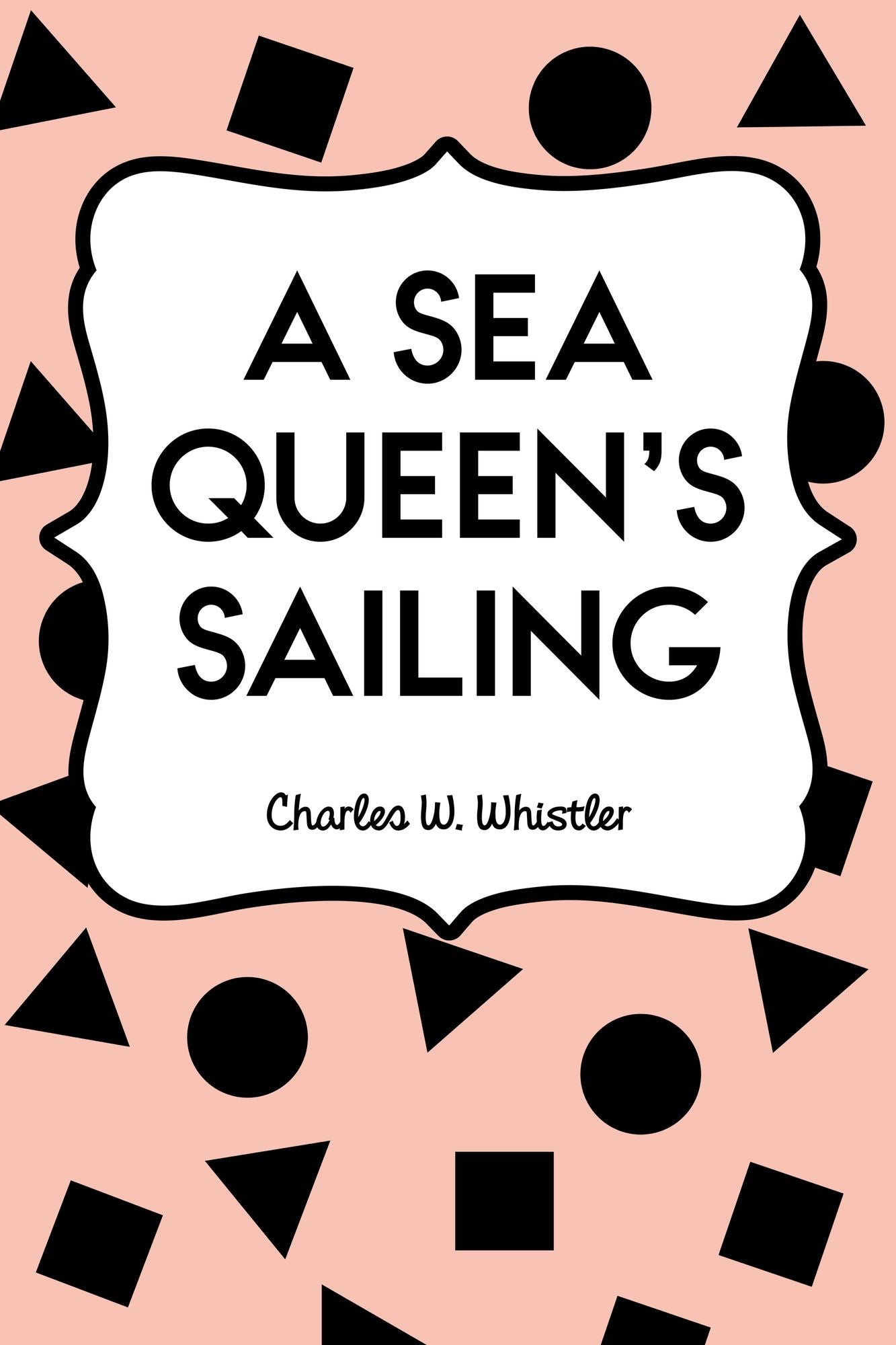A Sea Queen's Sailing