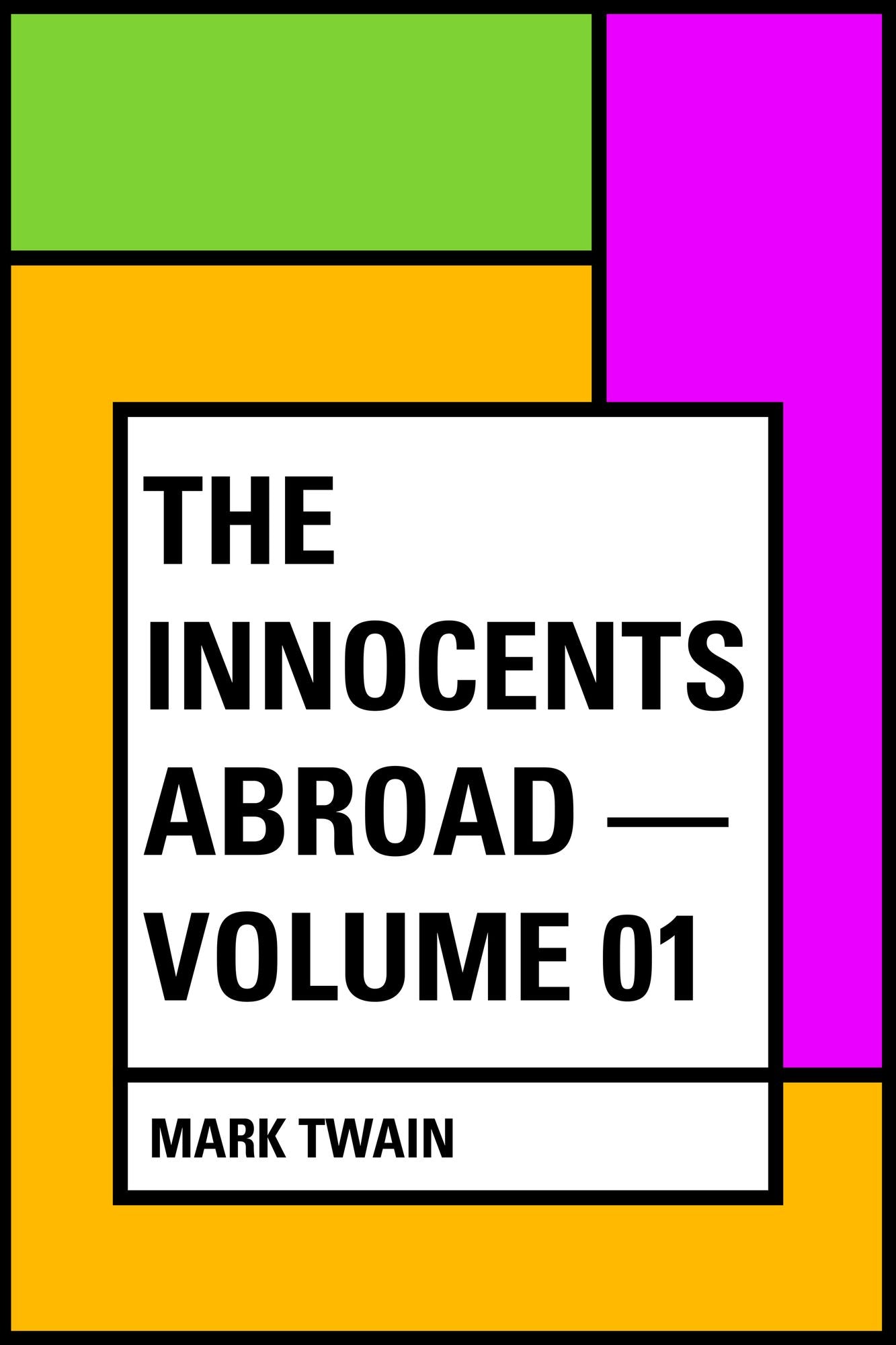 The Innocents Abroad -- Volume 01
