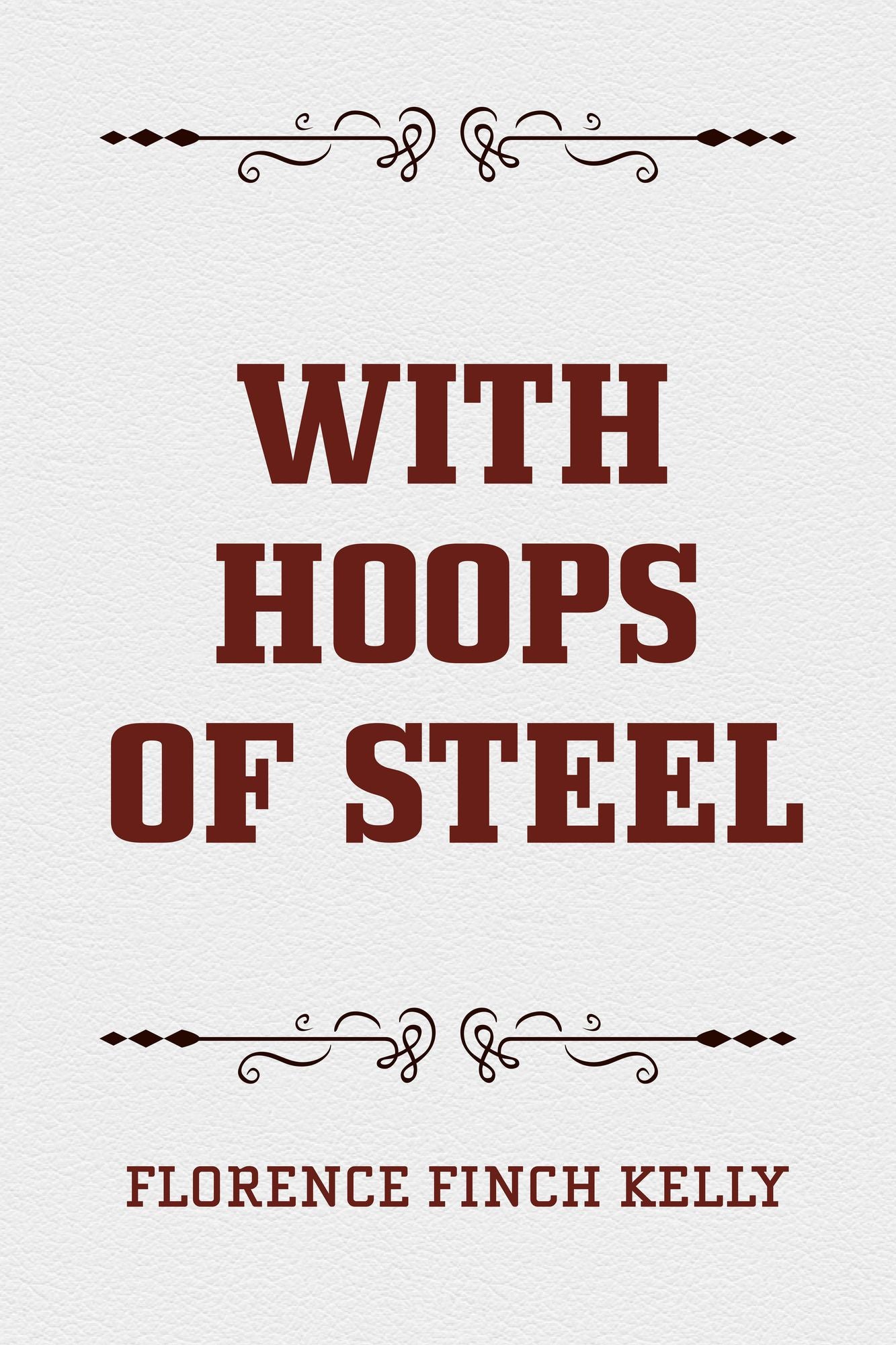 With Hoops of Steel