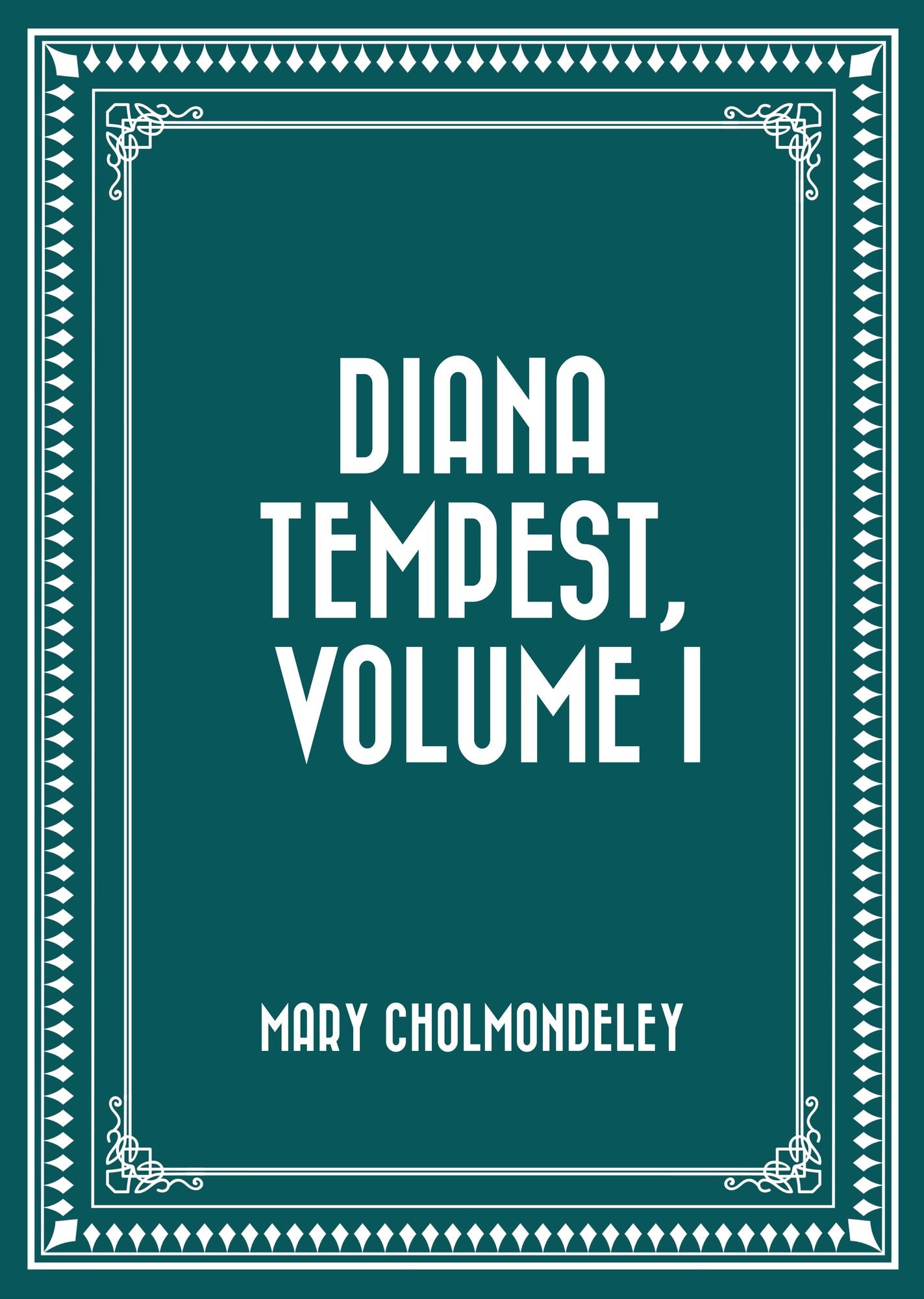Diana Tempest, Volume I