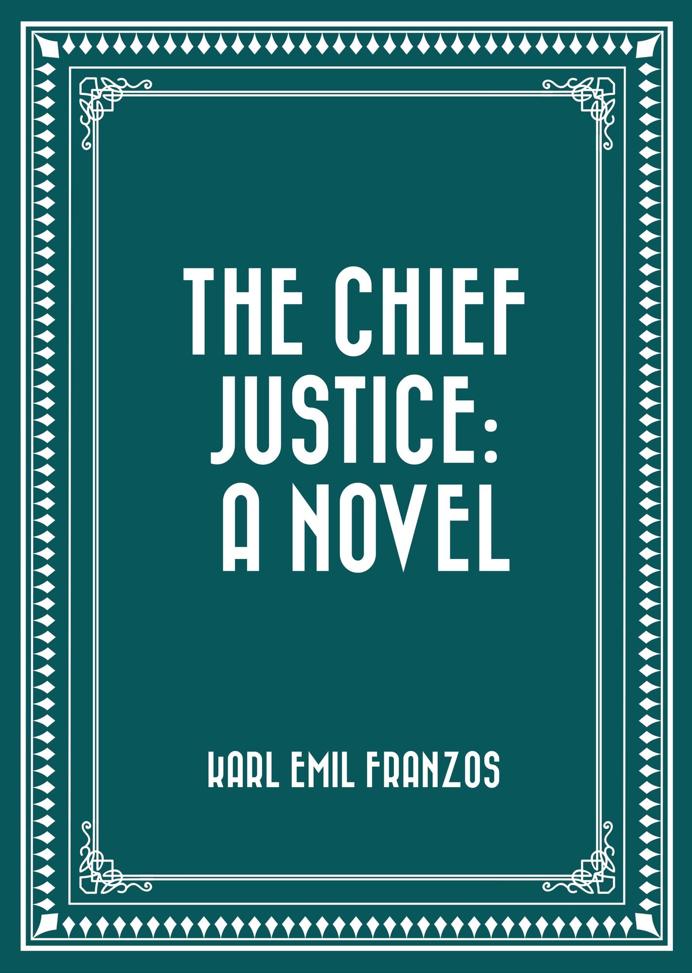The Chief Justice: A Novel