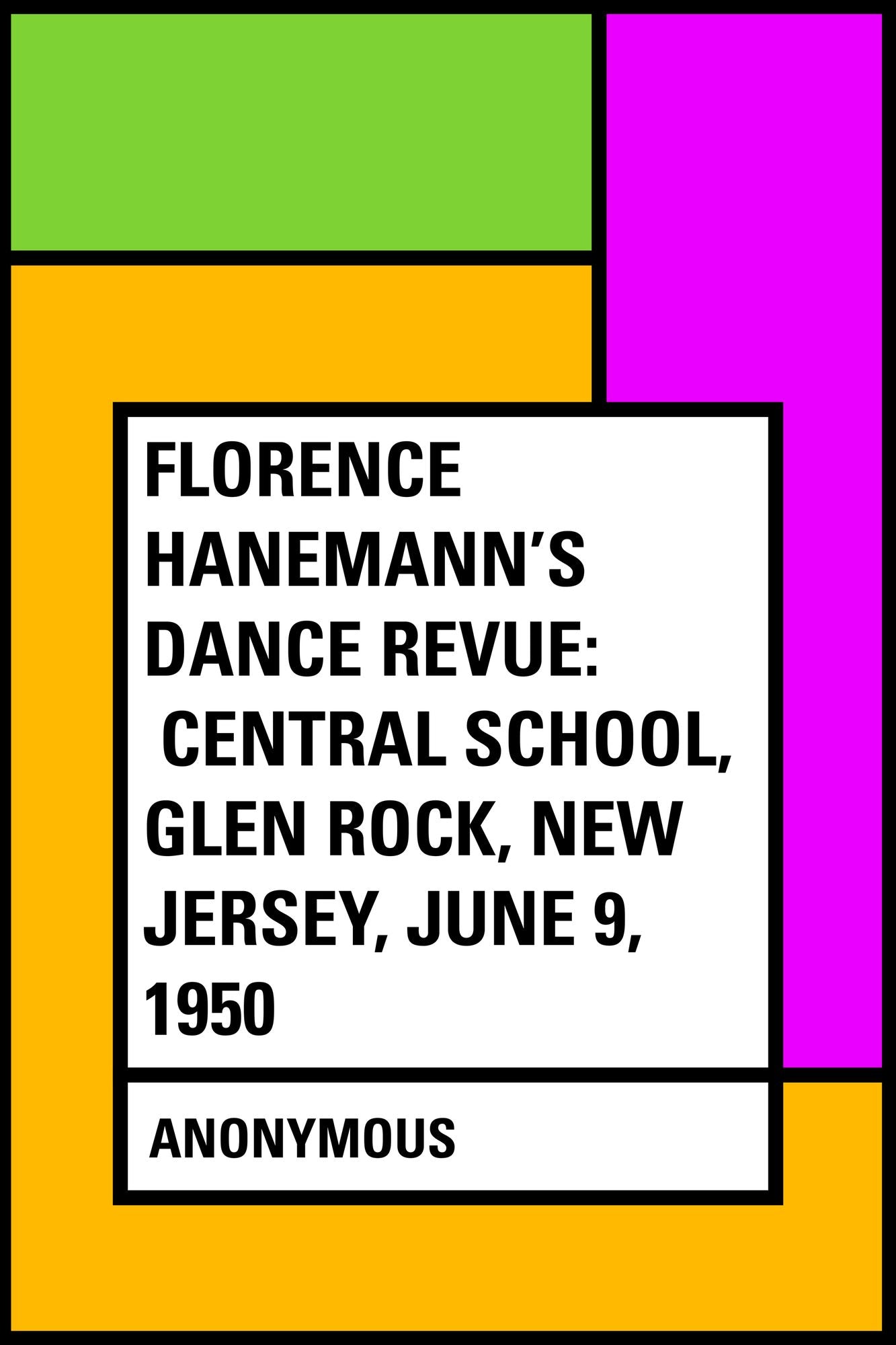 Florence Hanemann's Dance Revue: Central School, Glen Rock, New Jersey, June 9, 1950