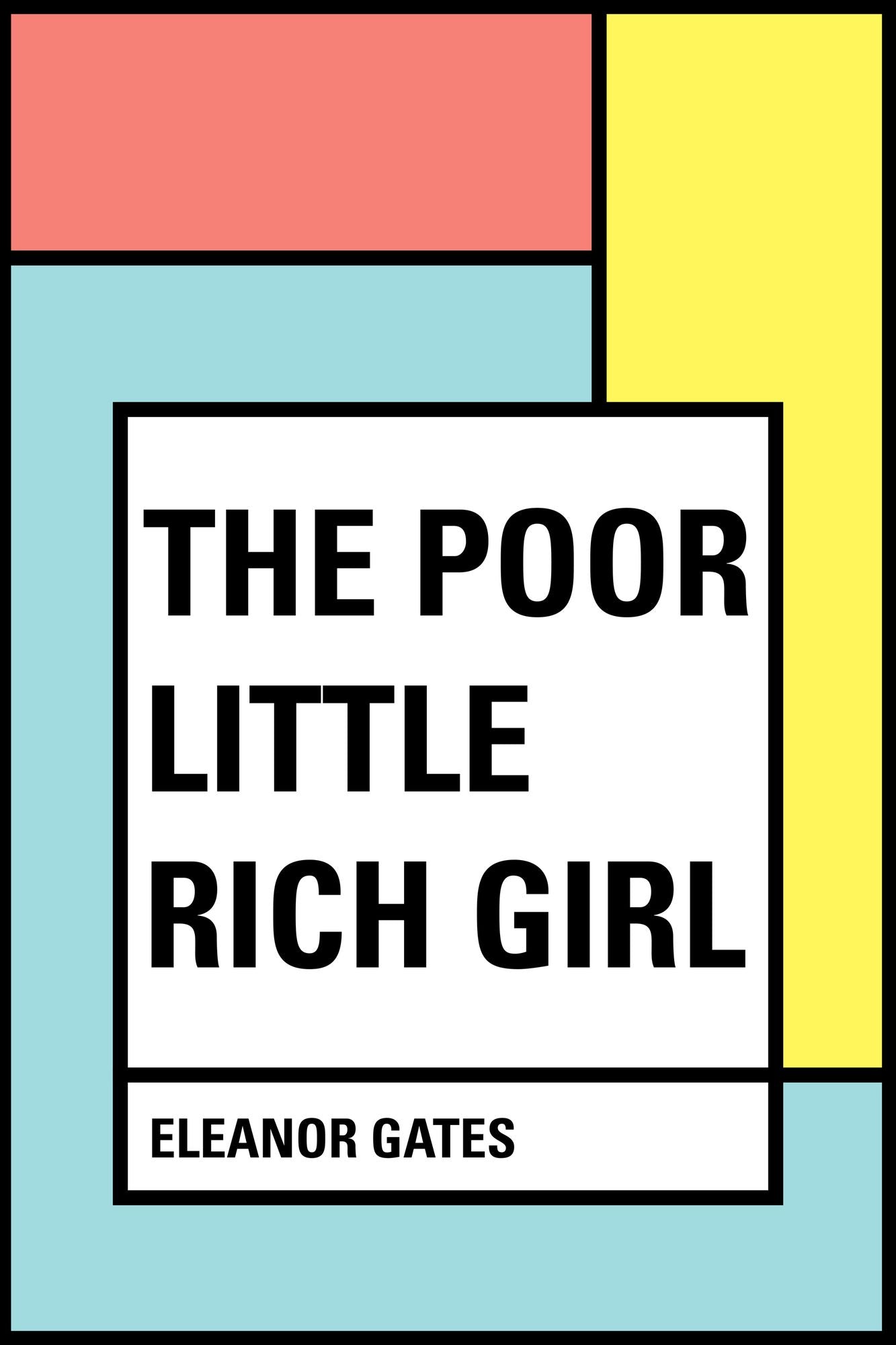 The Poor Little Rich Girl