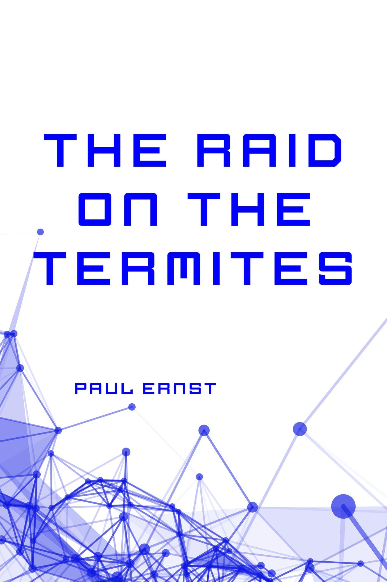 The Raid on the Termites