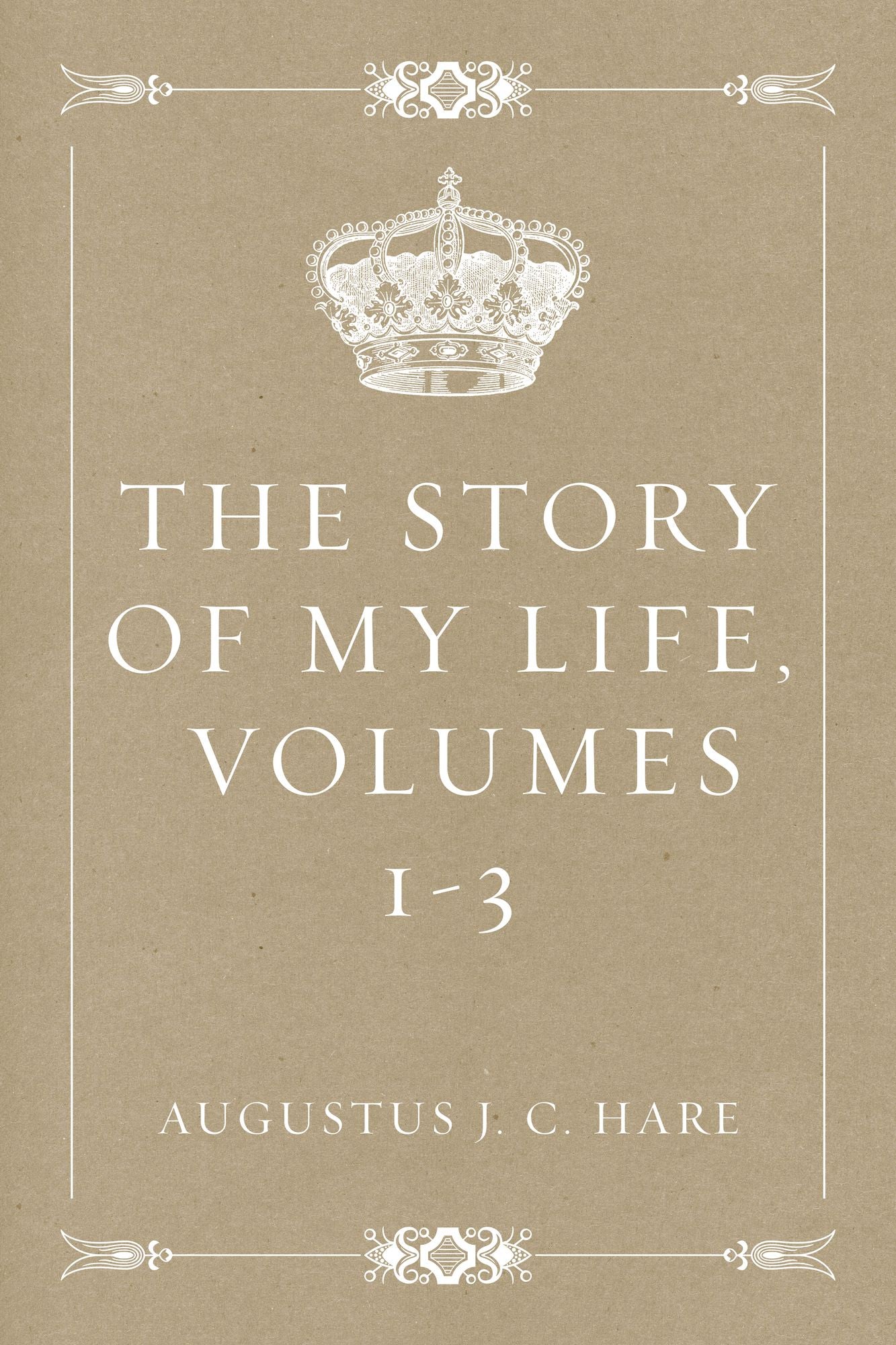 The Story of My Life, volumes 1-3