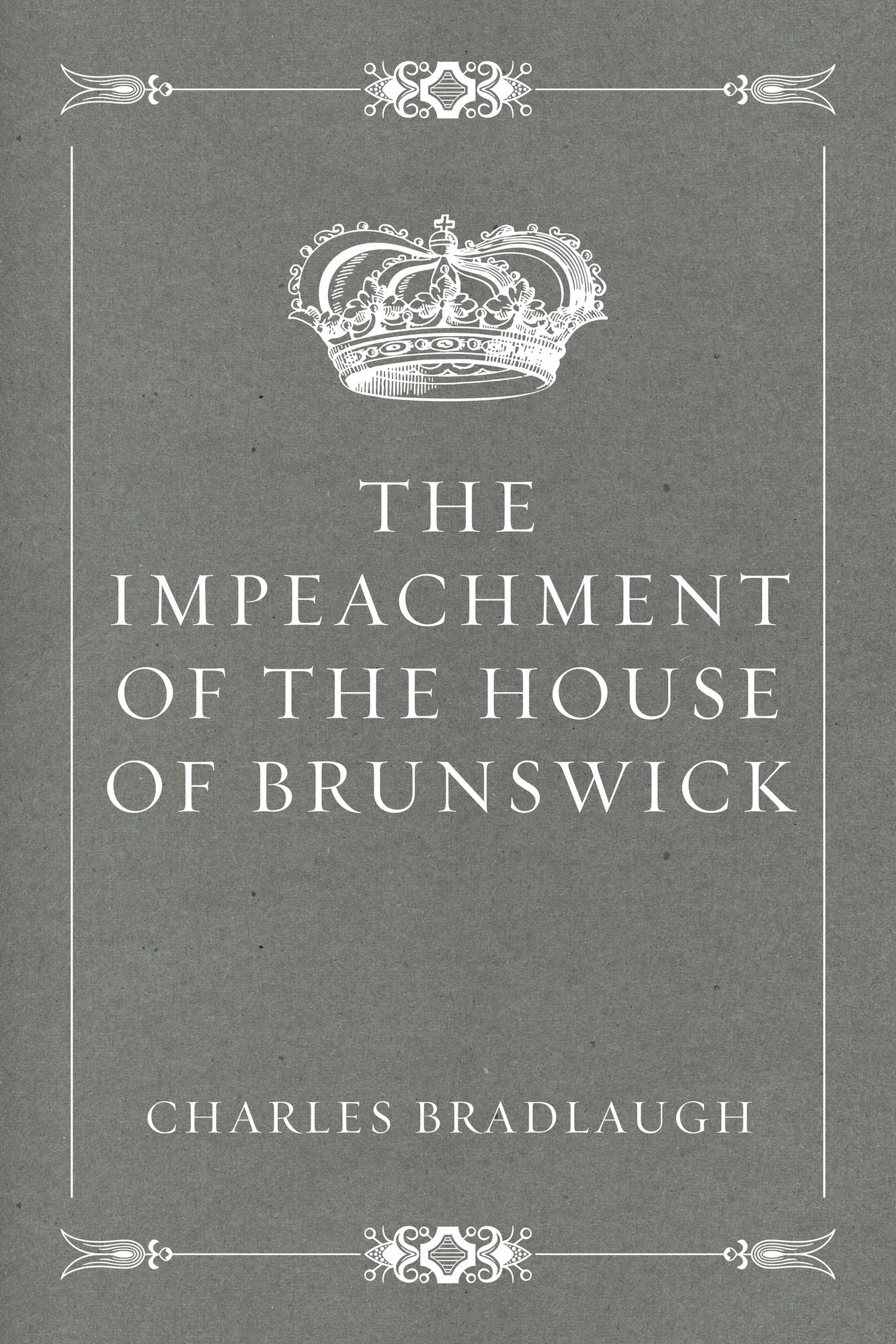 The Impeachment of the House of Brunswick