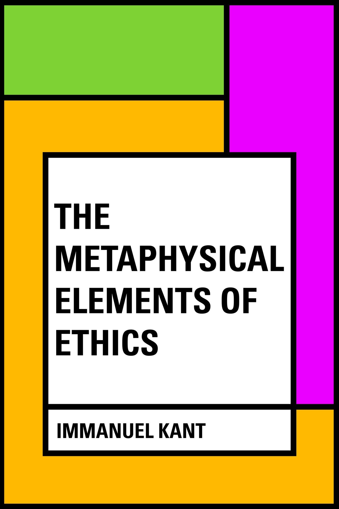 The Metaphysical Elements of Ethics