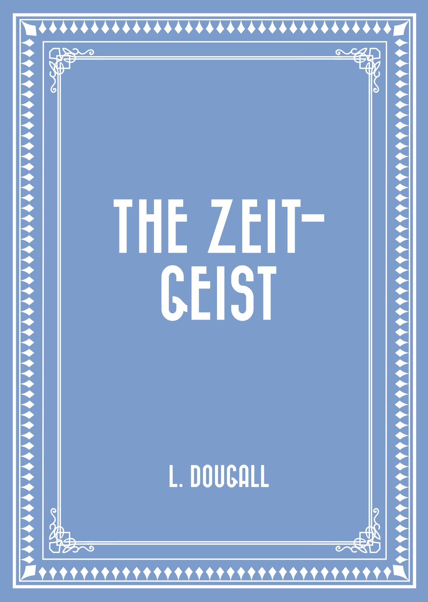 The Zeit-Geist