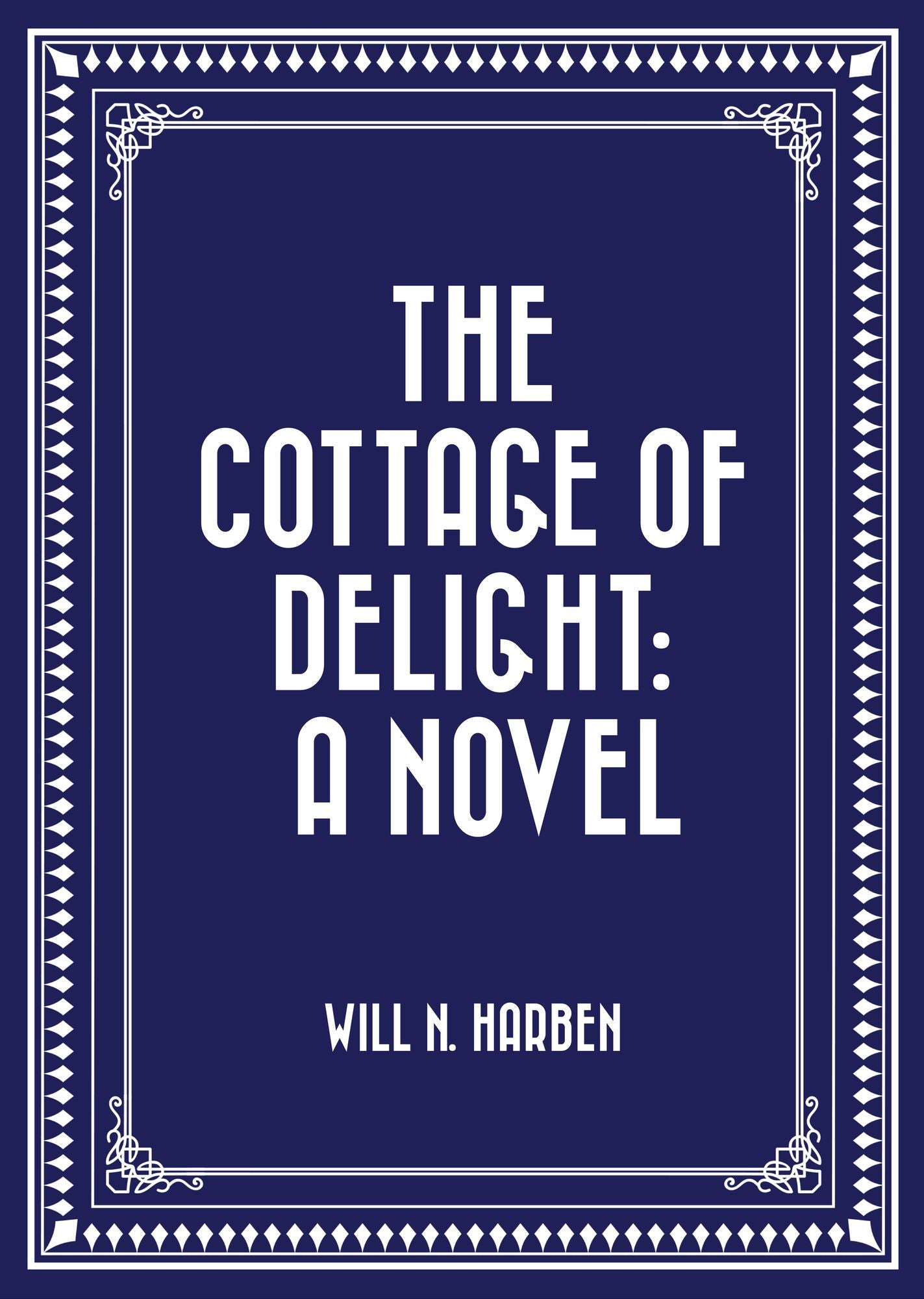 The Cottage of Delight: A Novel