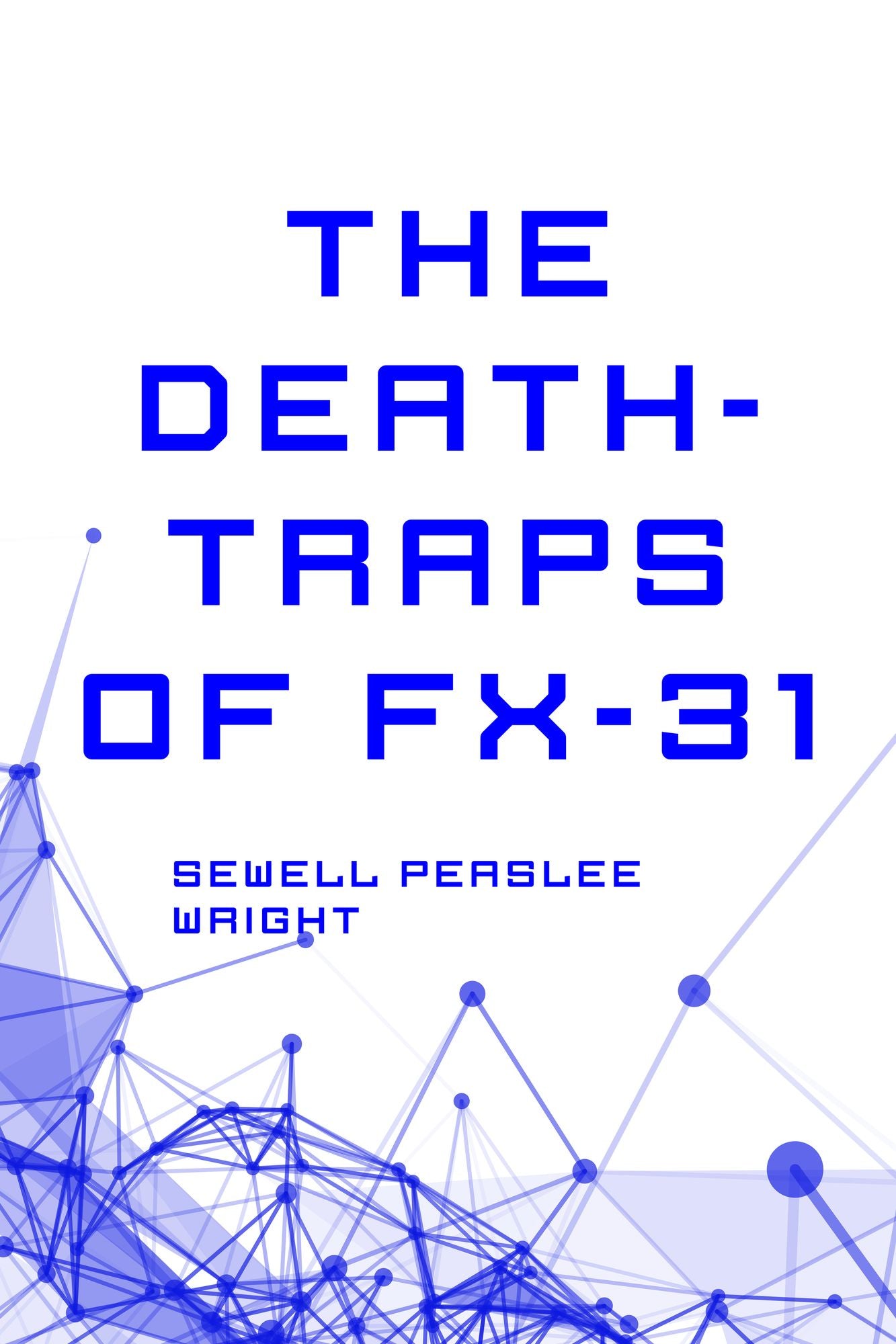 The Death-Traps of FX-31