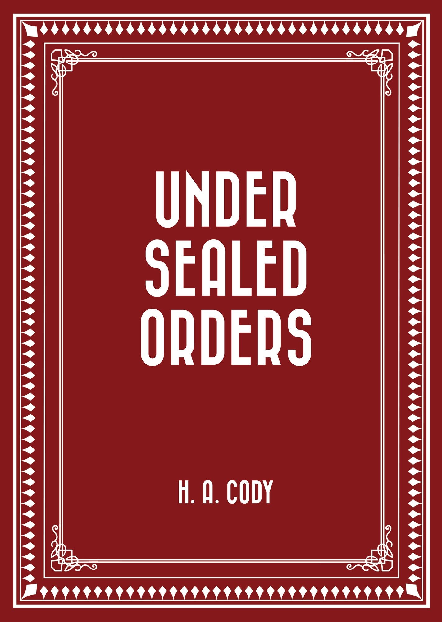 Under Sealed Orders