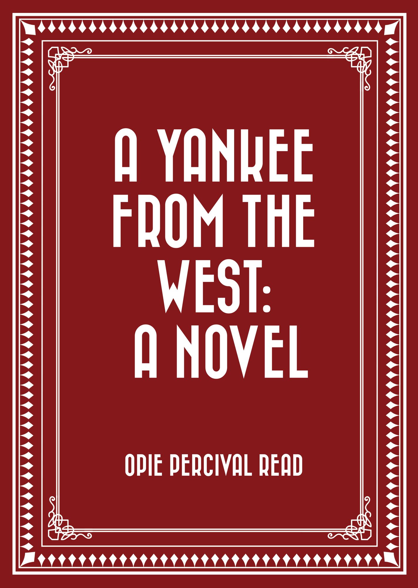 A Yankee from the West: A Novel