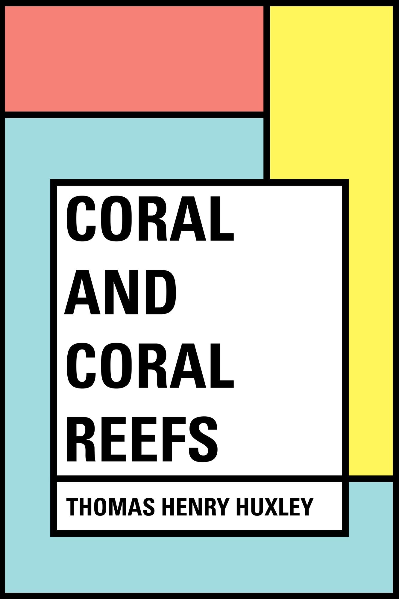 Coral and Coral Reefs
