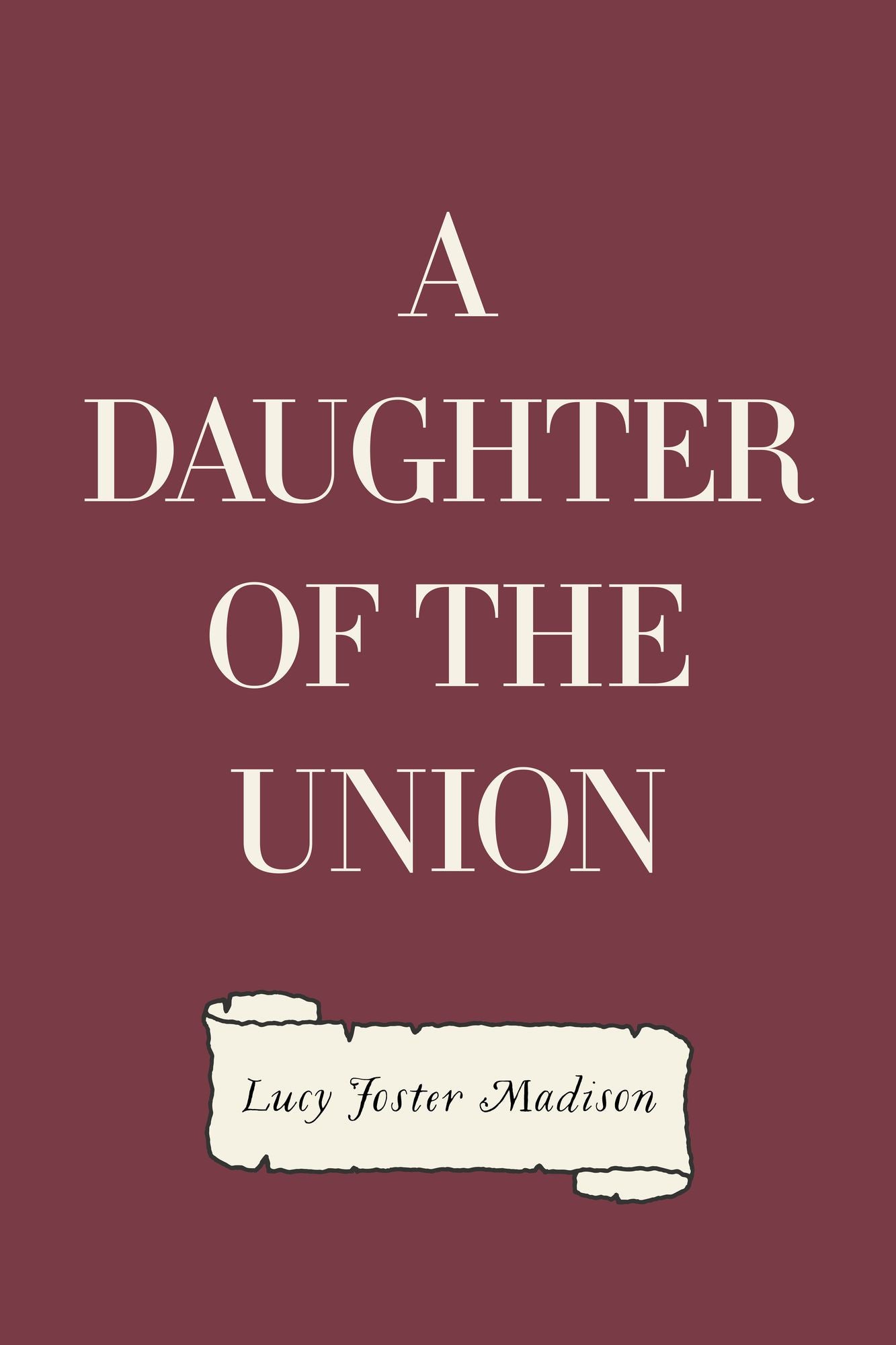 A Daughter of the Union