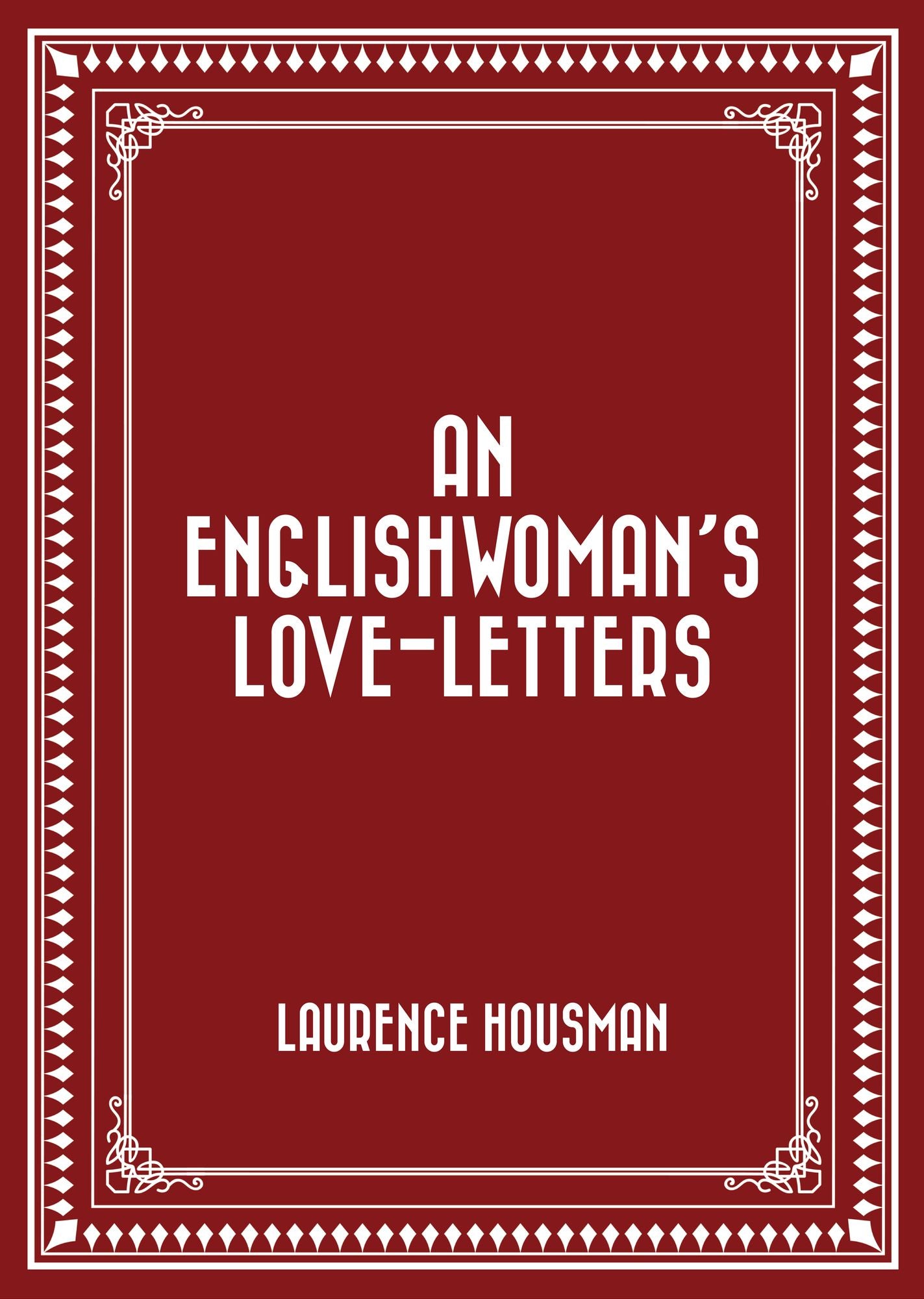 An Englishwoman's Love-Letters