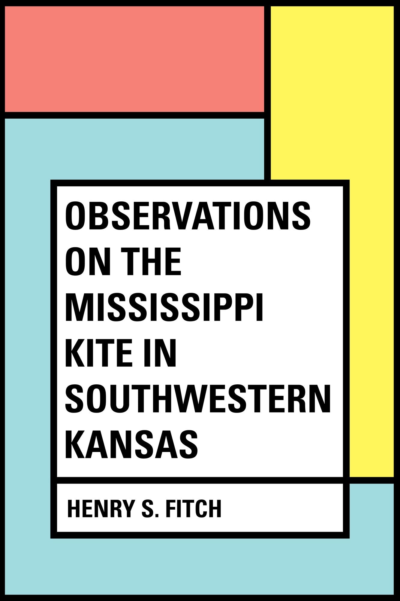 Observations on the Mississippi Kite in Southwestern Kansas