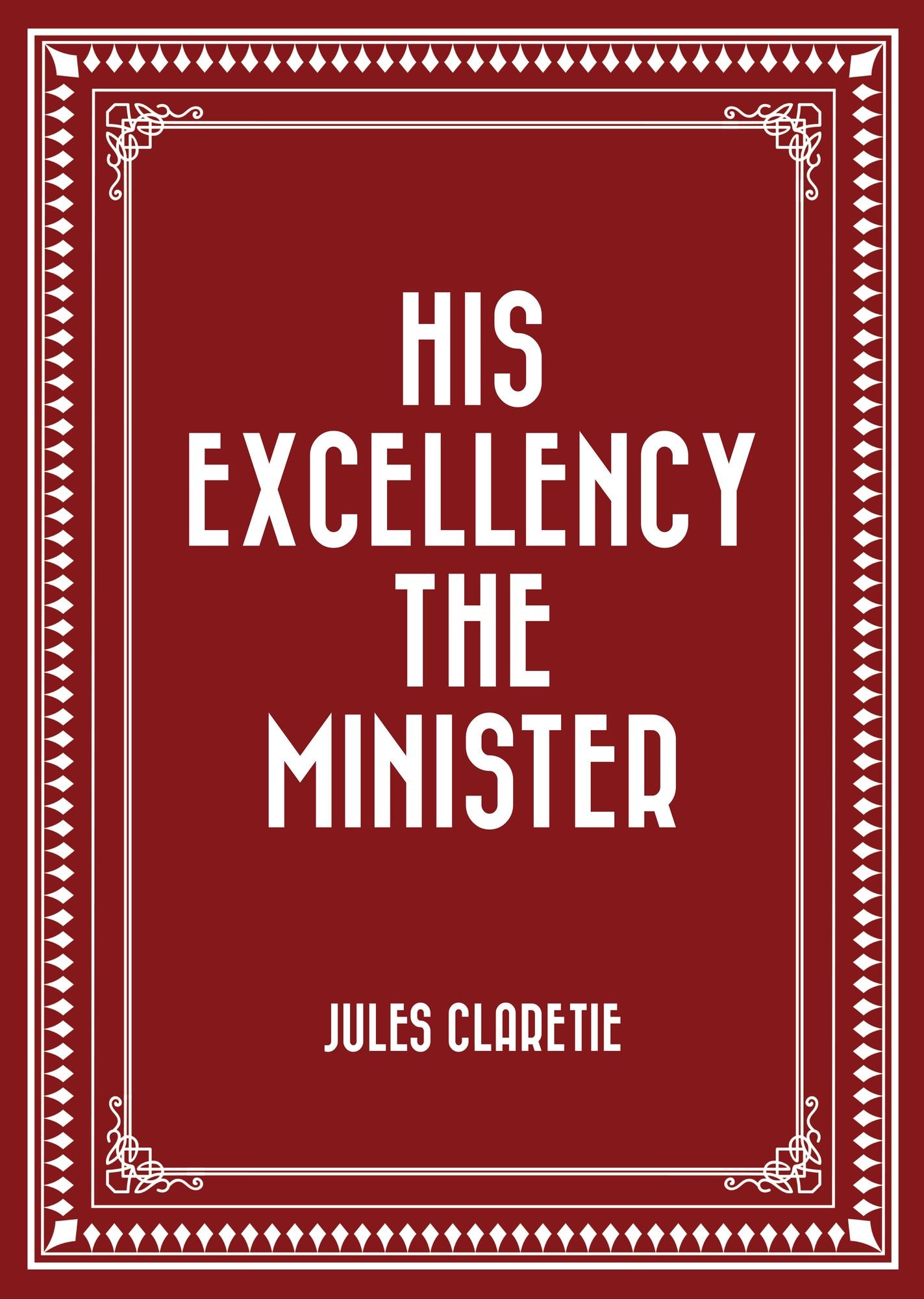 His Excellency the Minister