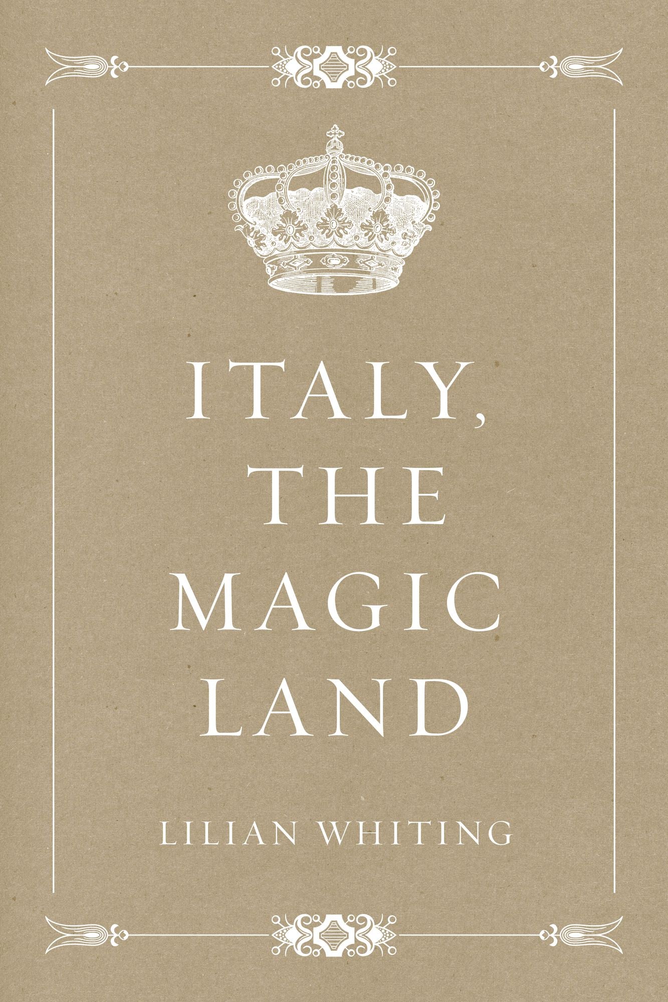 Italy, the Magic Land