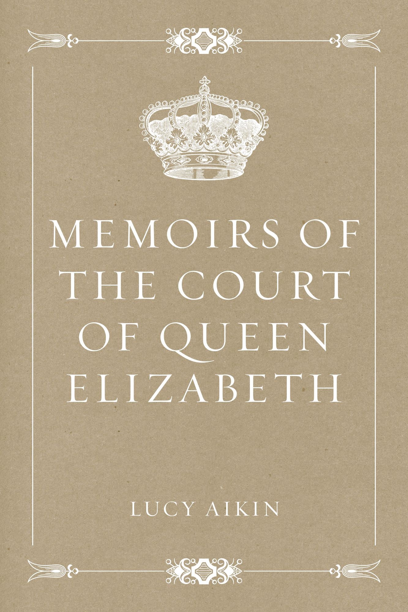 Memoirs of the Court of Queen Elizabeth