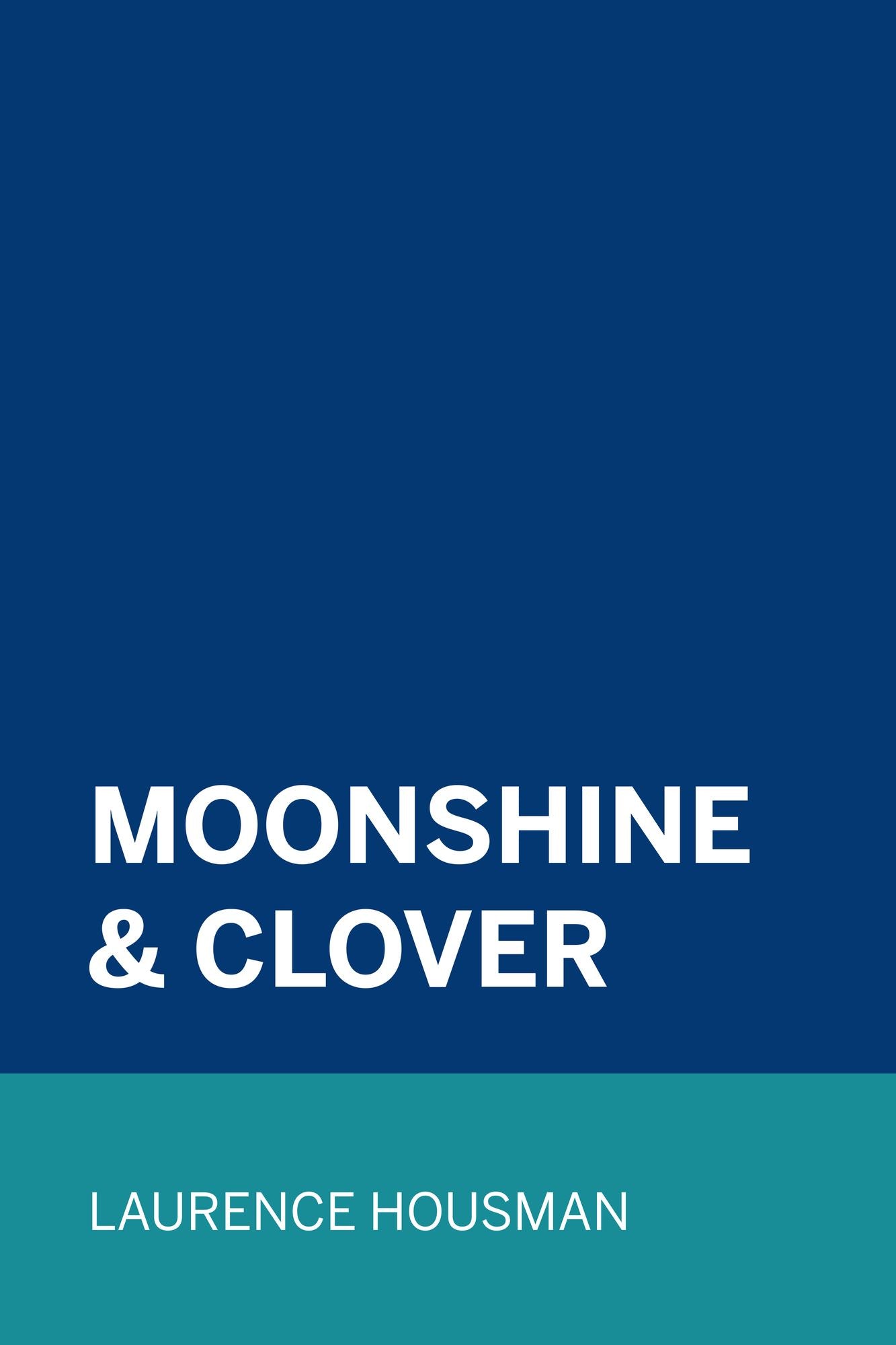 Moonshine & Clover