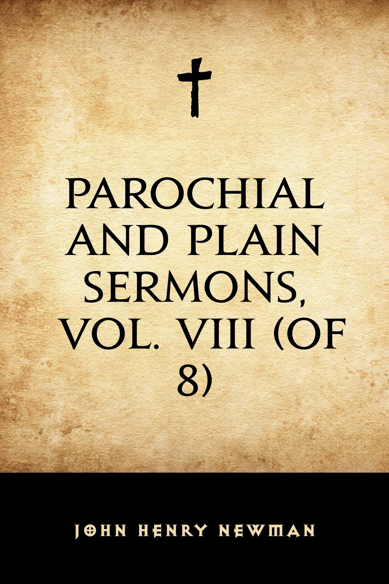 Parochial and Plain Sermons, Vol. VIII (of 8)
