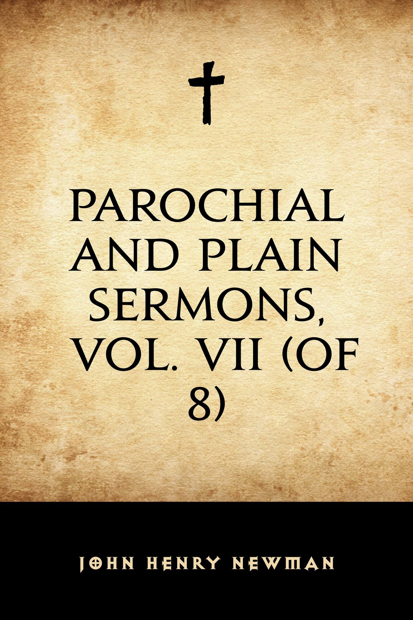 Parochial and Plain Sermons, Vol. VII (of 8)