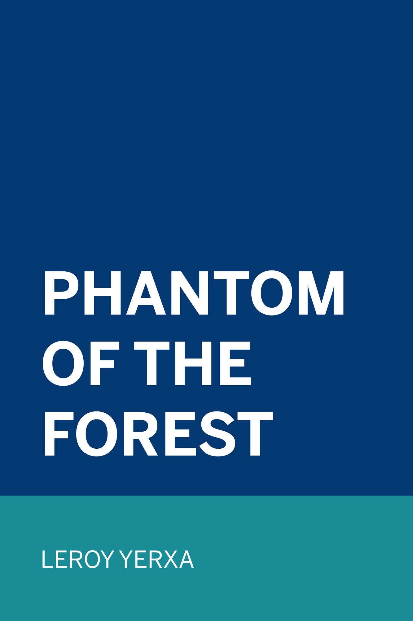 Phantom of the Forest