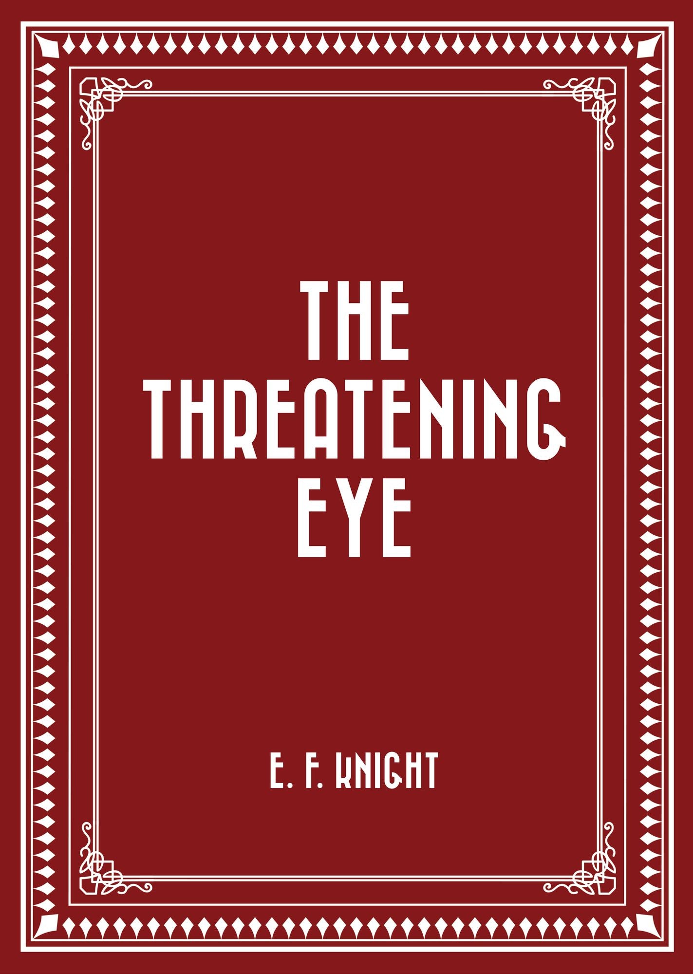The Threatening Eye