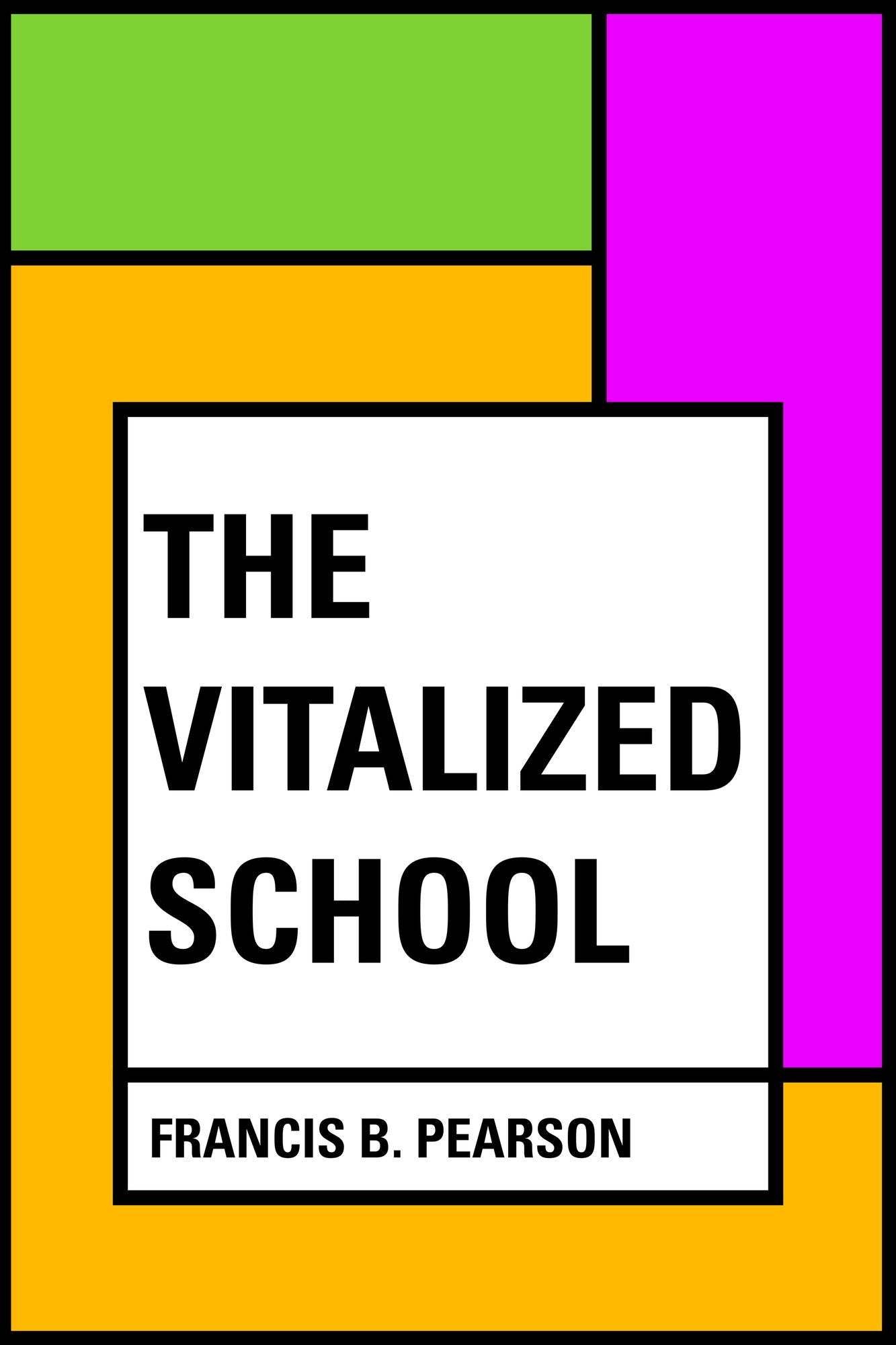 The Vitalized School