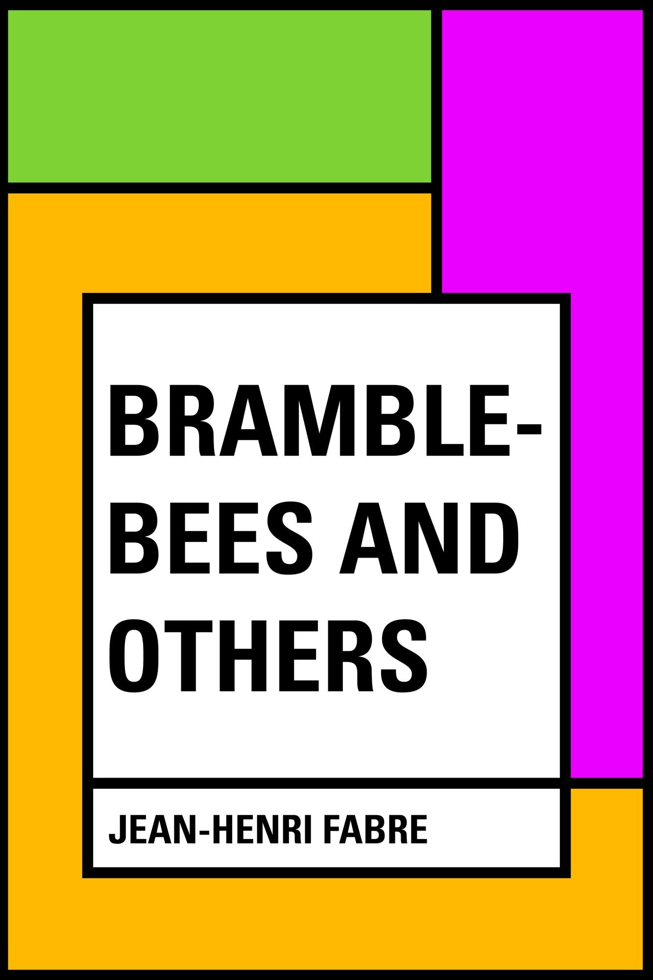 Bramble-Bees and Others