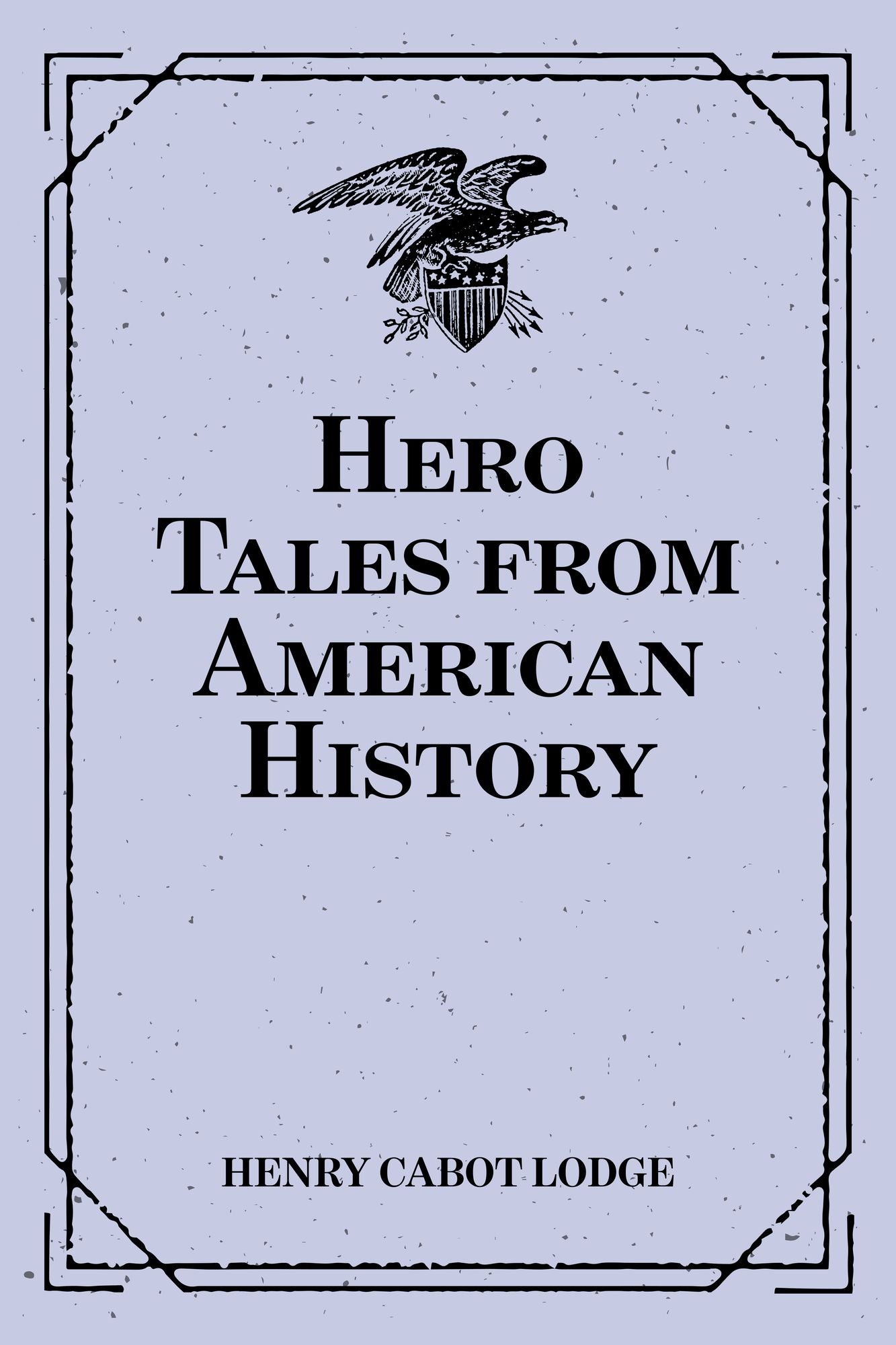 Hero Tales from American History