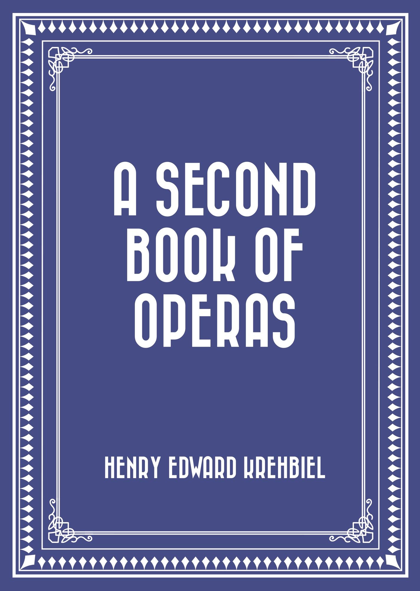 A Second Book of Operas