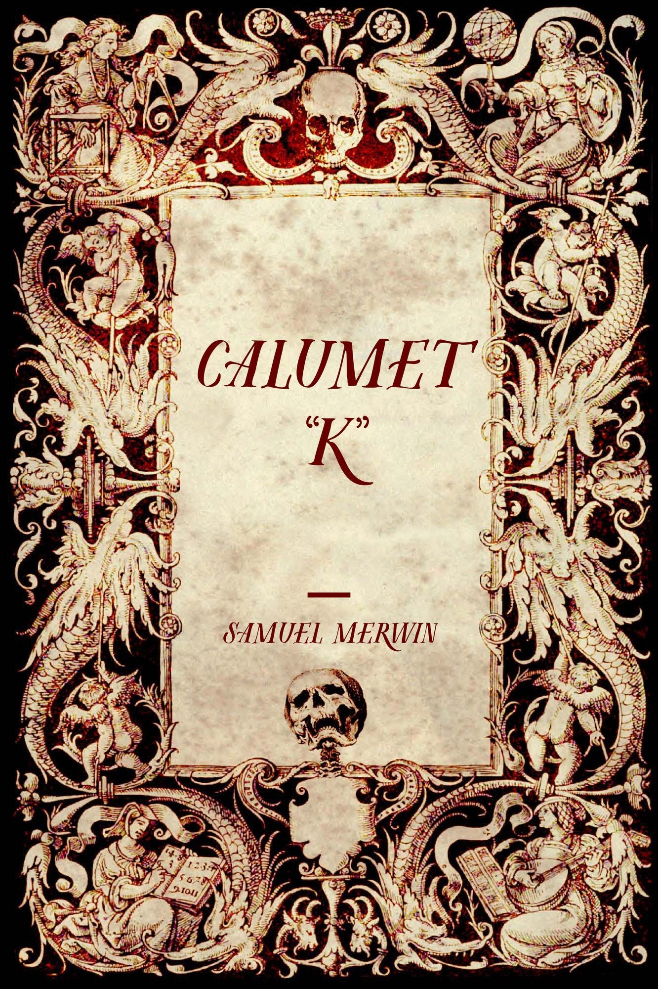 Calumet "K"
