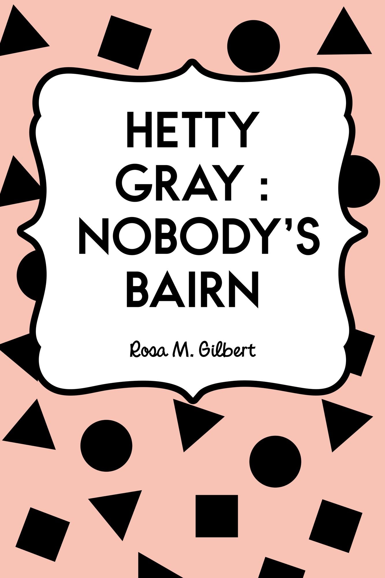 Hetty Gray : Nobody's Bairn