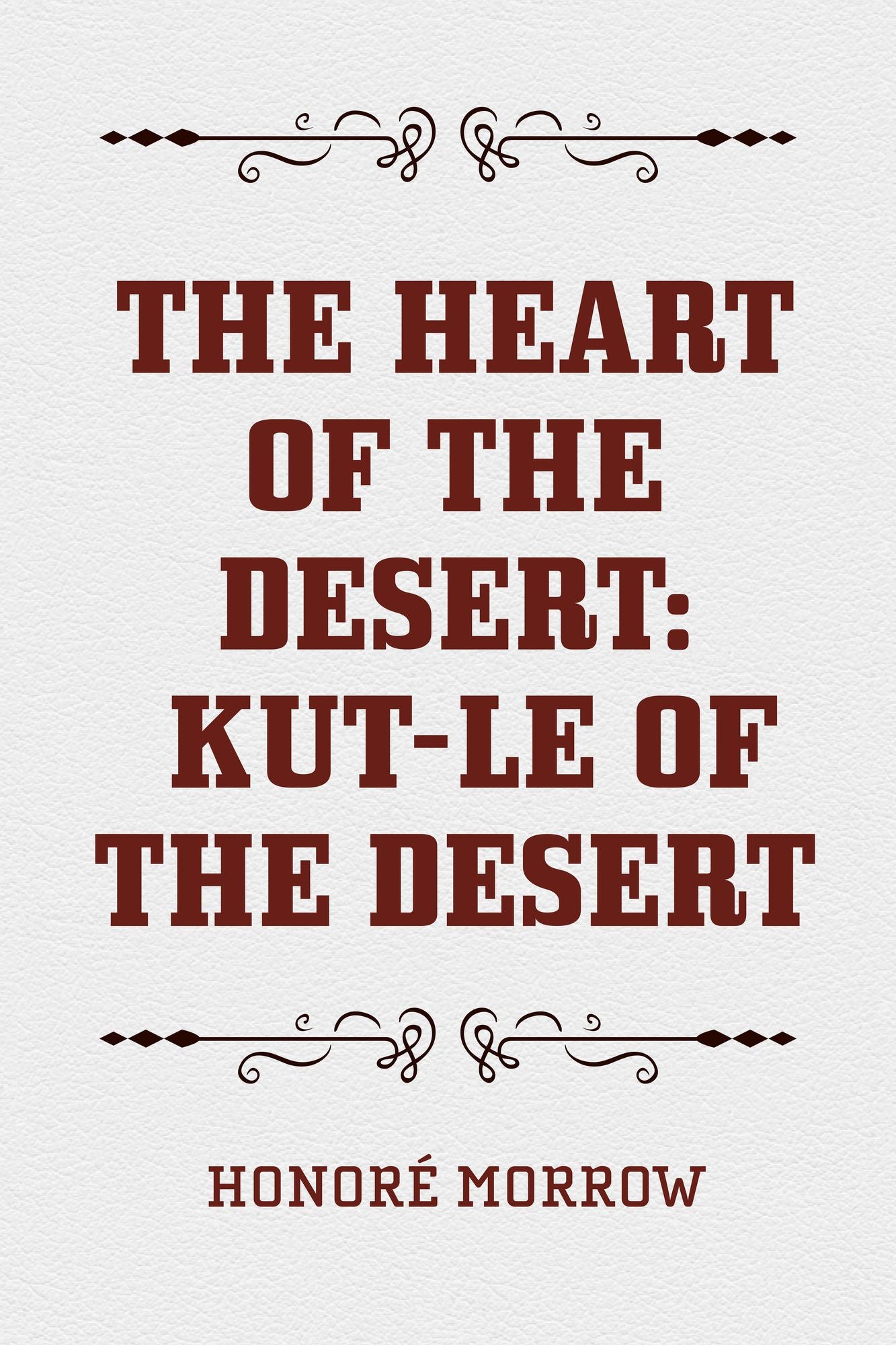 The Heart of the Desert: Kut-Le of the Desert