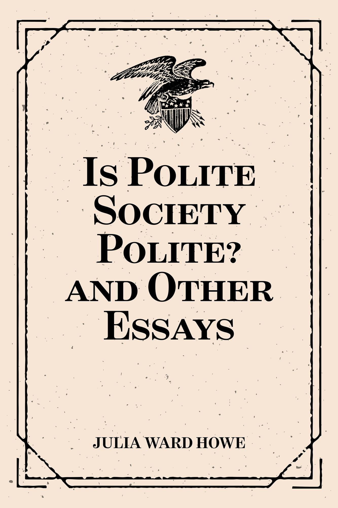 Is Polite Society Polite? and Other Essays
