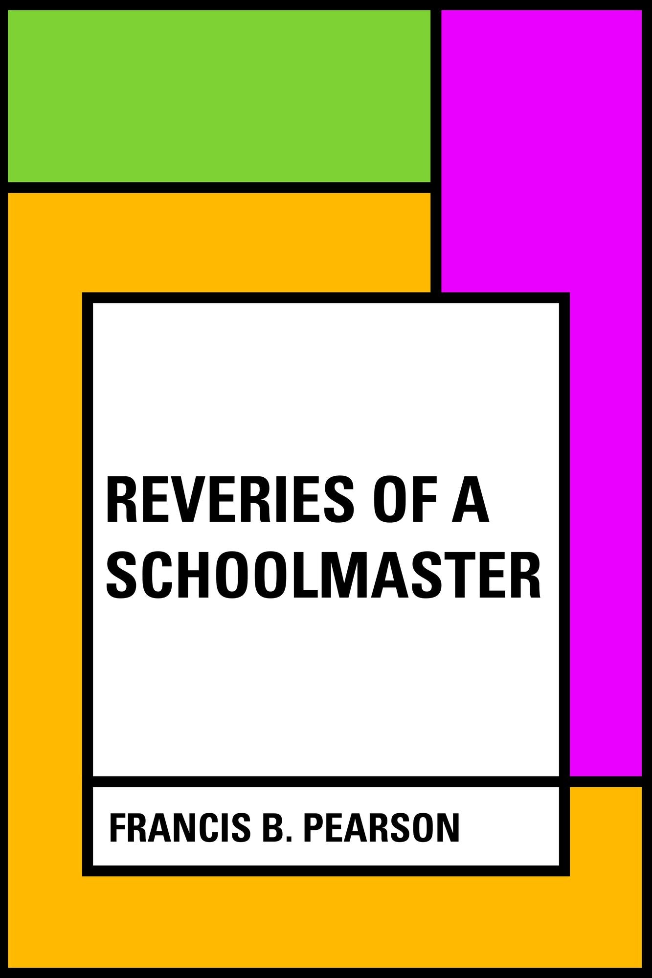 Reveries of a Schoolmaster