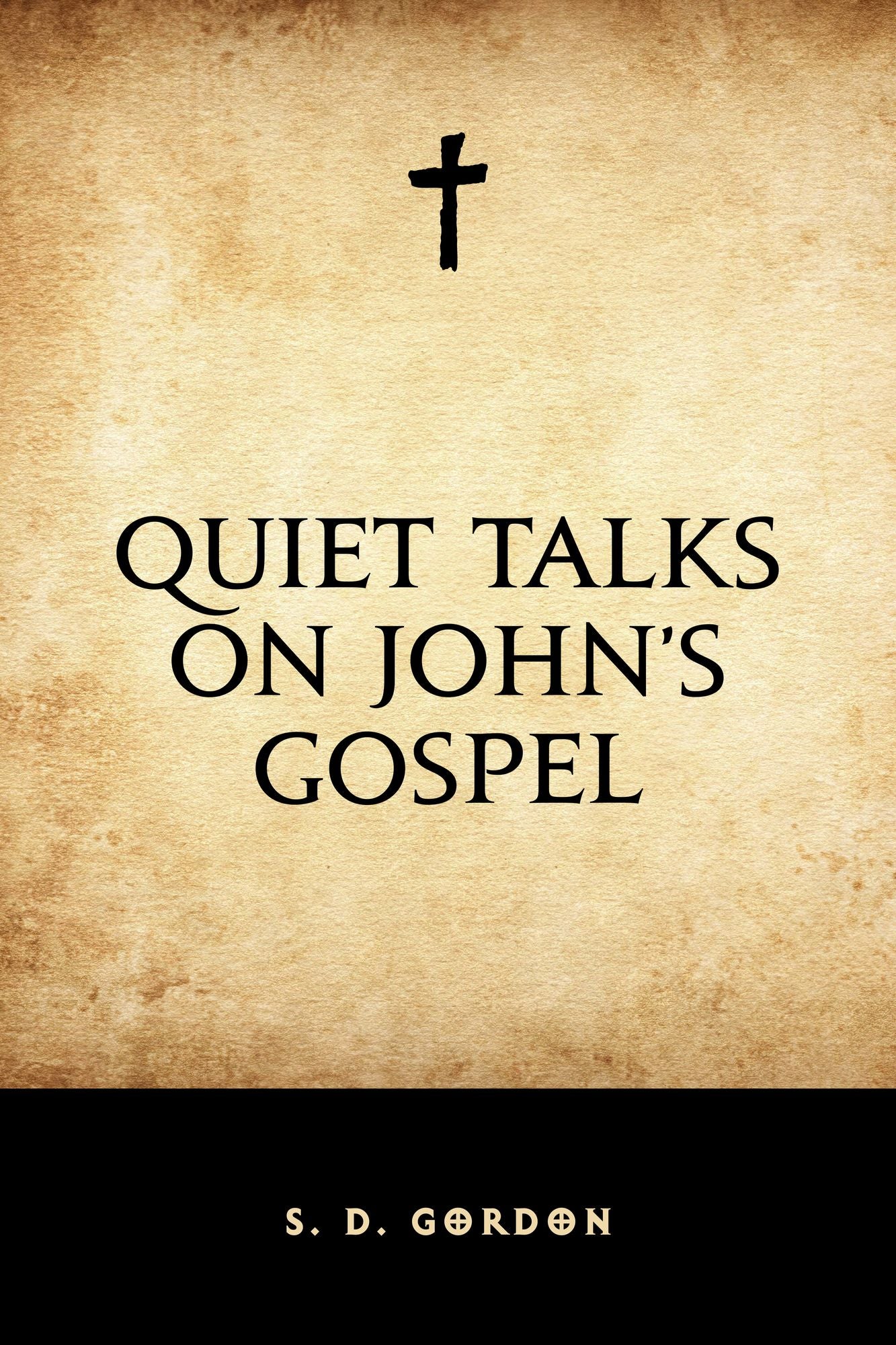 Quiet Talks on John's Gospel