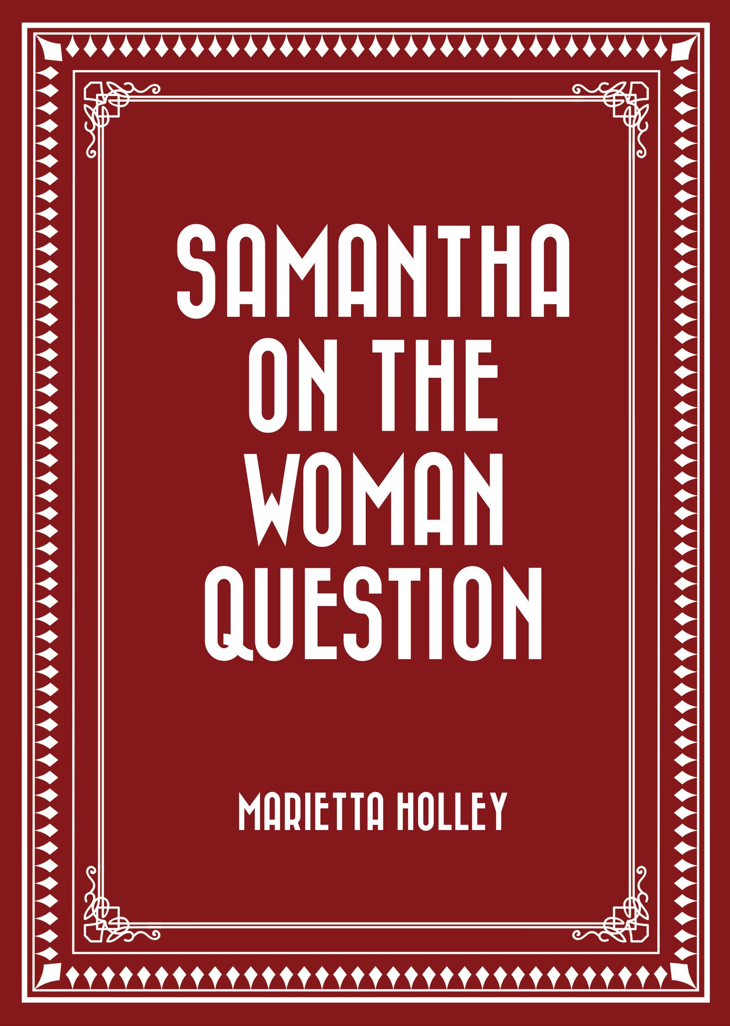 Samantha on the Woman Question