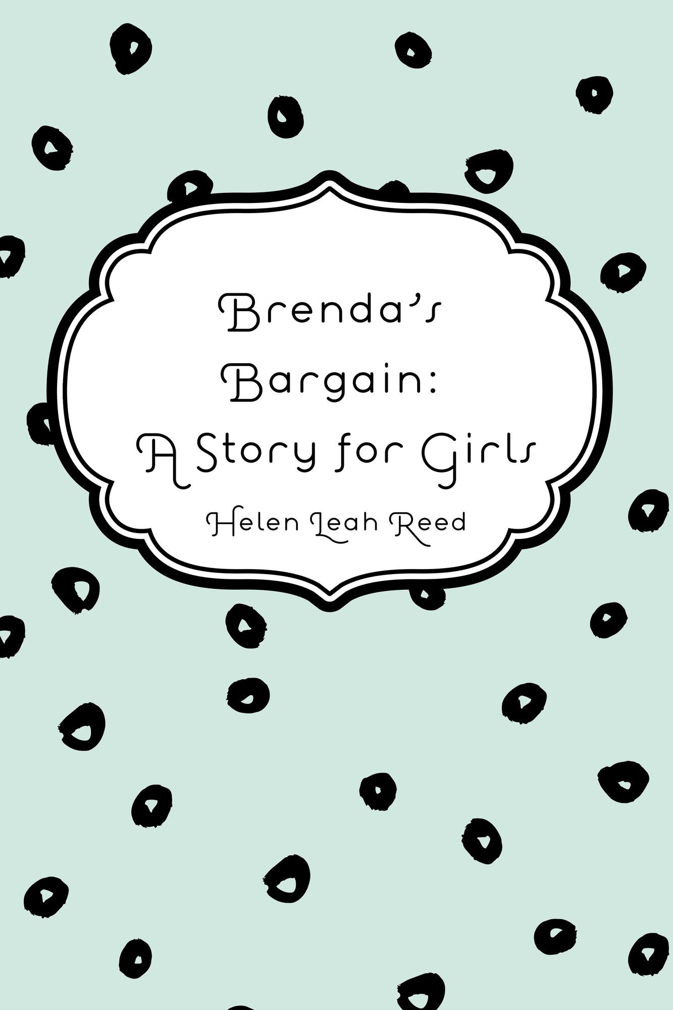 Brenda's Bargain: A Story for Girls