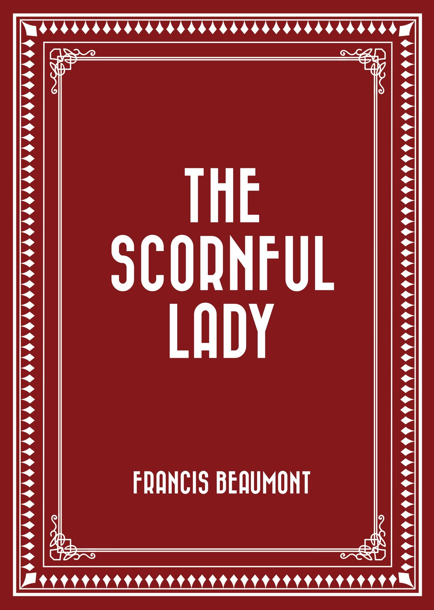 The Scornful Lady