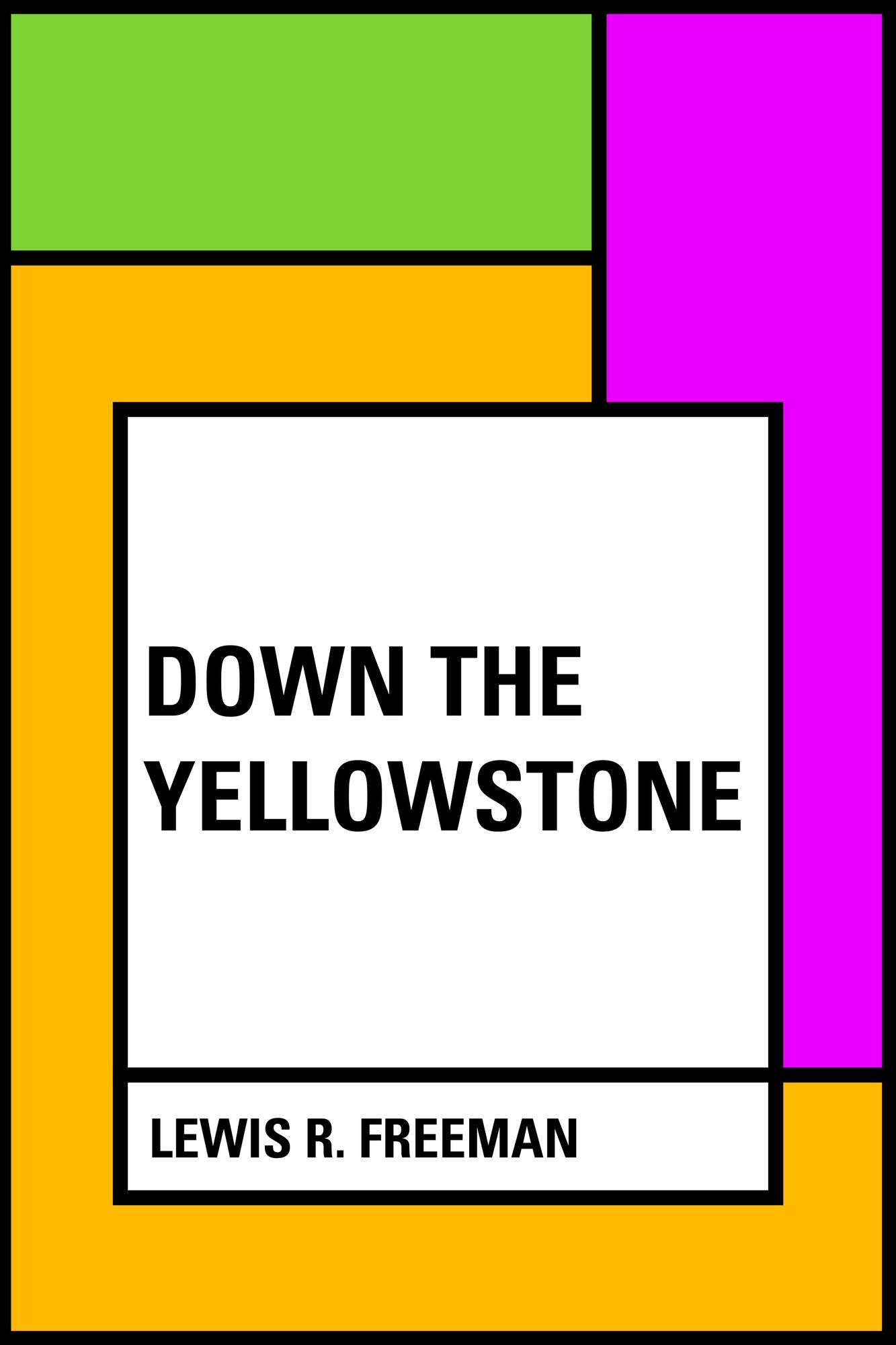 Down the Yellowstone