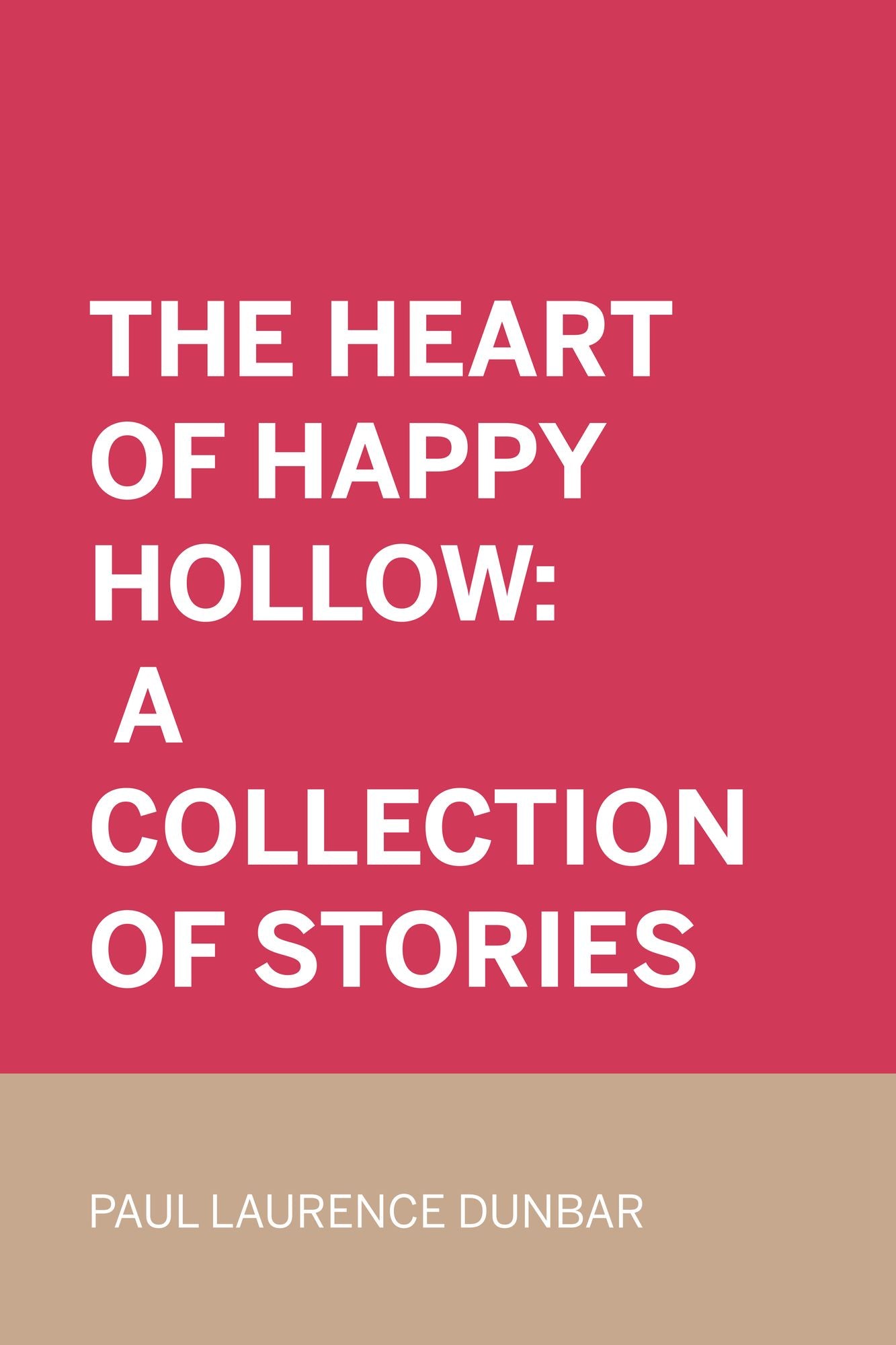 The heart of happy hollow: A collection of stories